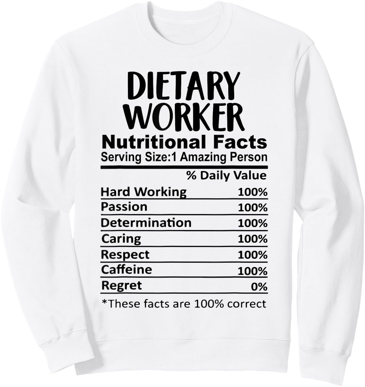 Dietary Worker Nutrition Facts Funny Sweatshirt - Sweatshirt | White