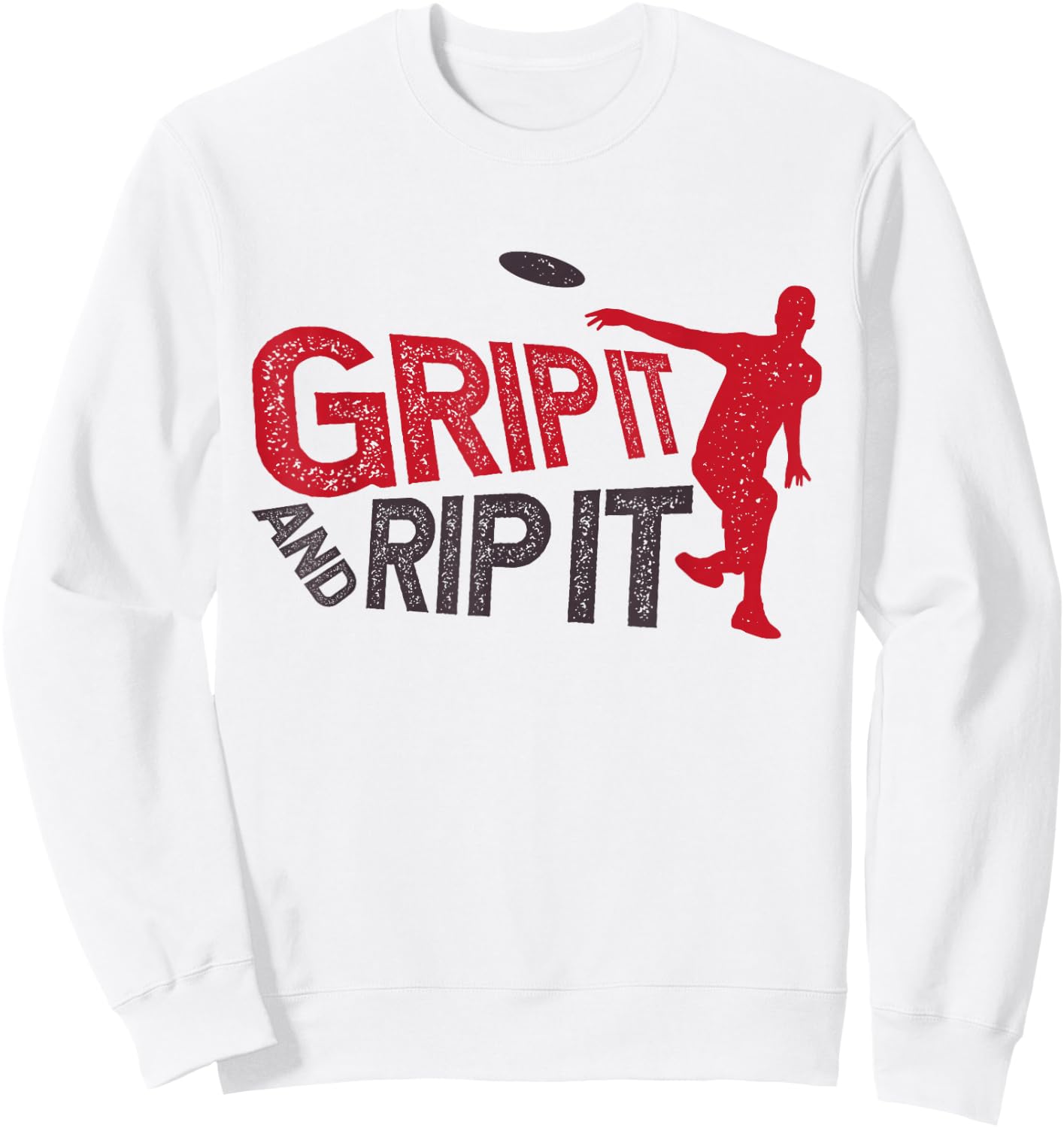 Grip It And Rip It Funny Frisbee Sport Team Player Disc Golf Sweatshirt - Sweatshirt | White