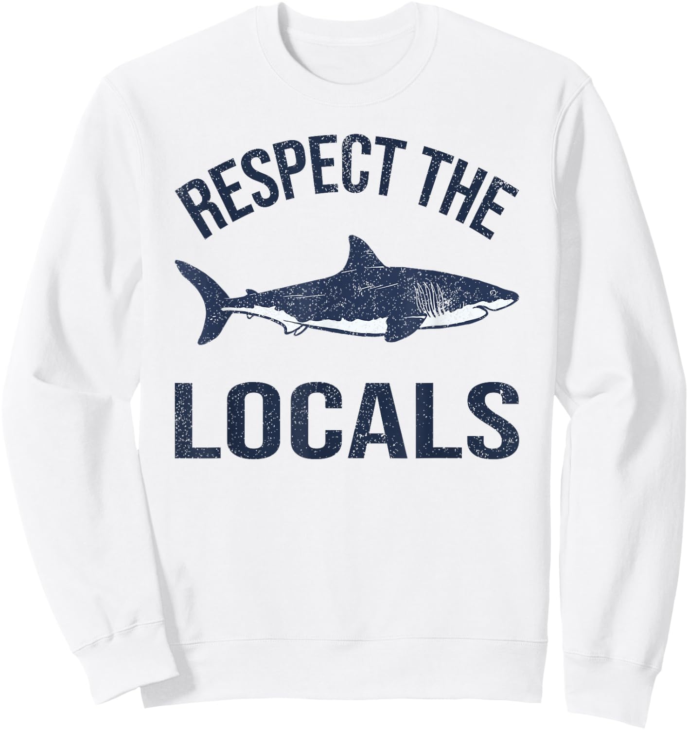 Vintage Respect Locals Ocean Diving Animal Rights Shark Sweatshirt - Sweatshirt | White