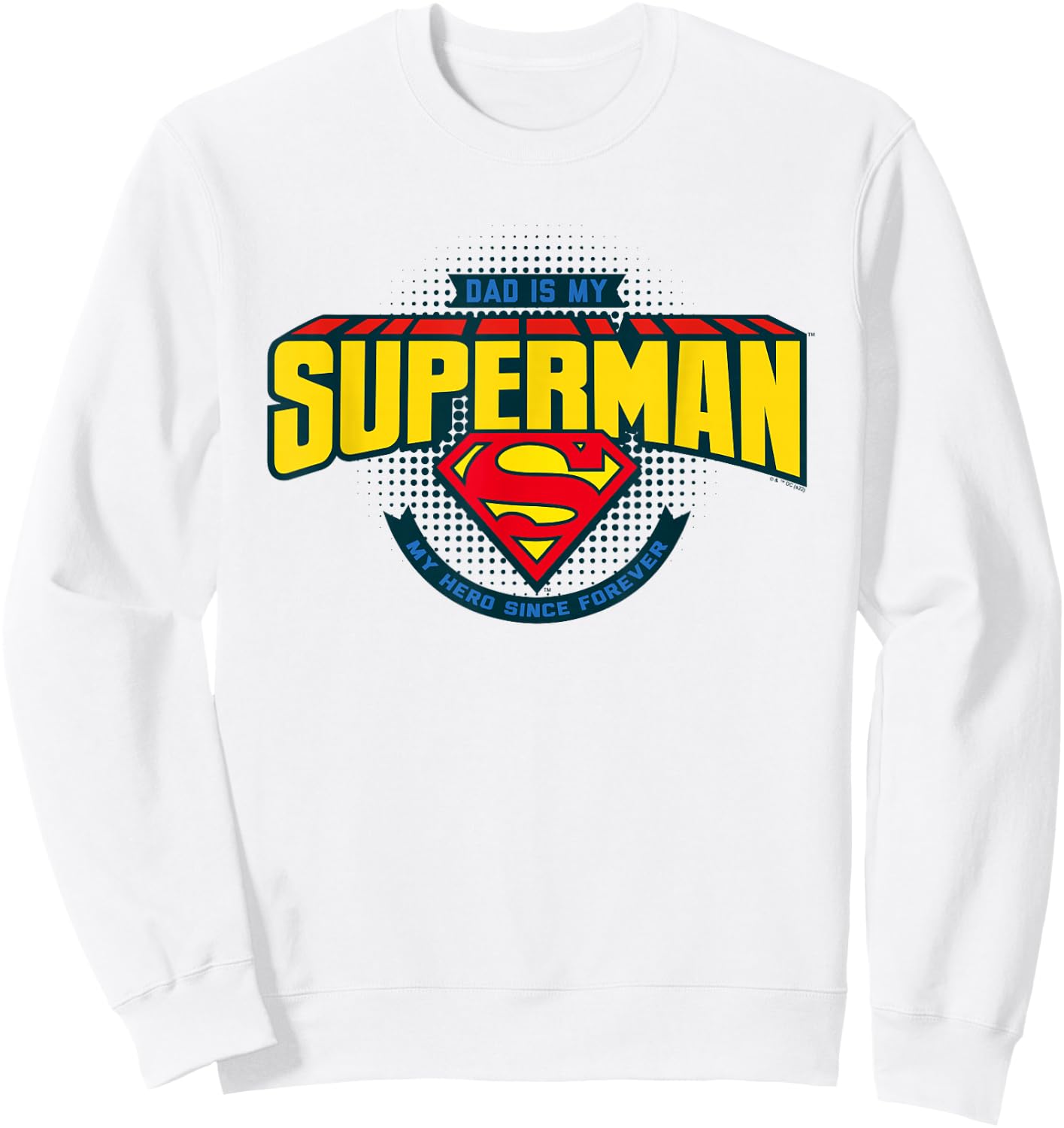 Superman Father's Day Dad Is My Hero Sweatshirt - Sweatshirt | White