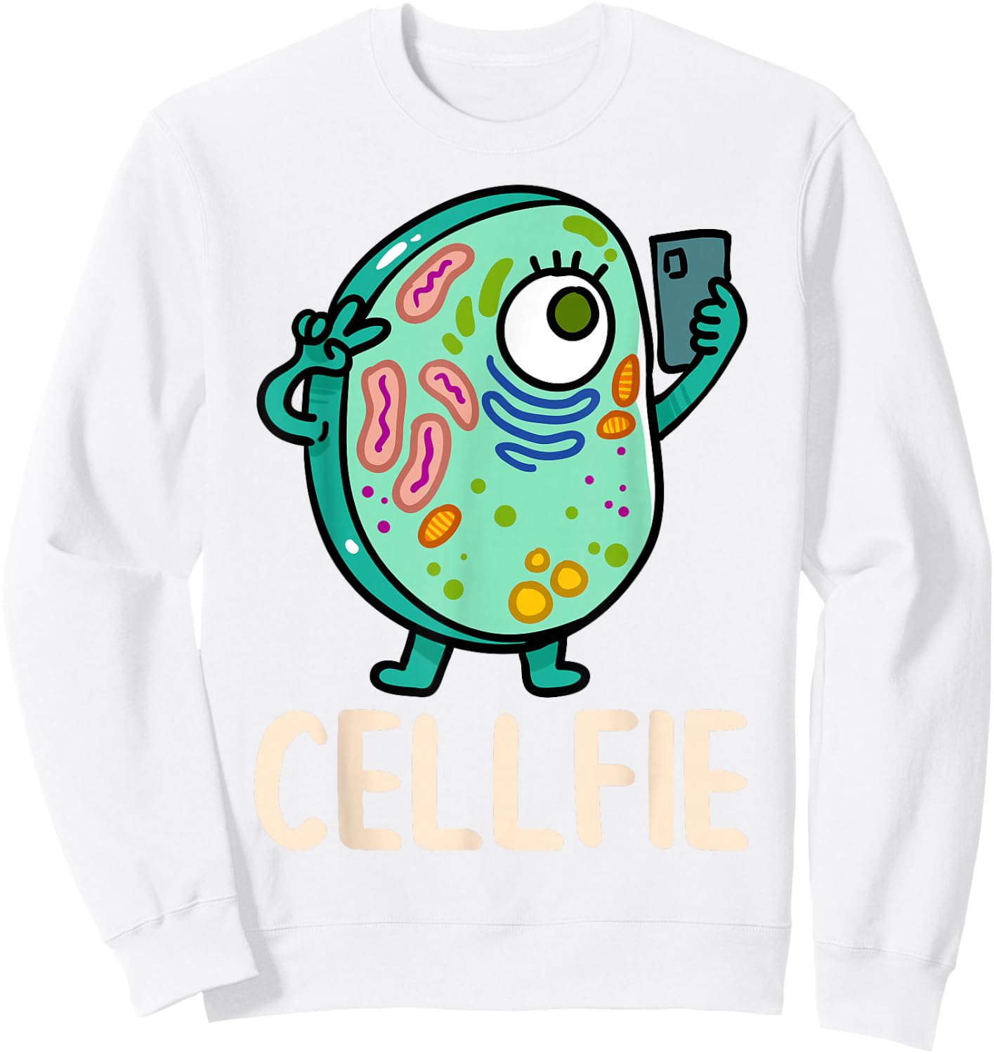 Cell Fie Funny Cellfie Selfie Biology Science Teacher Sweatshirt - Sweatshirt | White