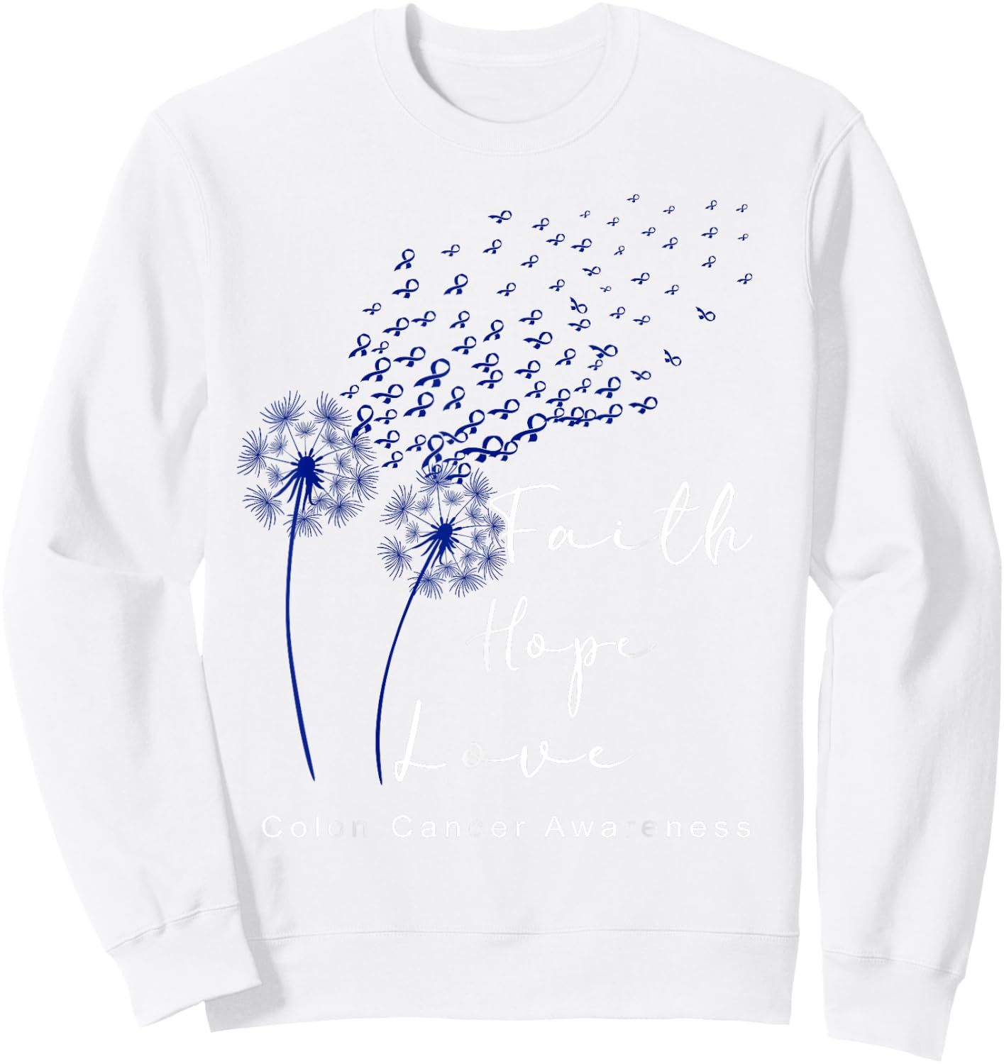Dandelion Blue Ribbon Faith Hope Love Colon Cancer Awareness Sweatshirt - Sweatshirt | White