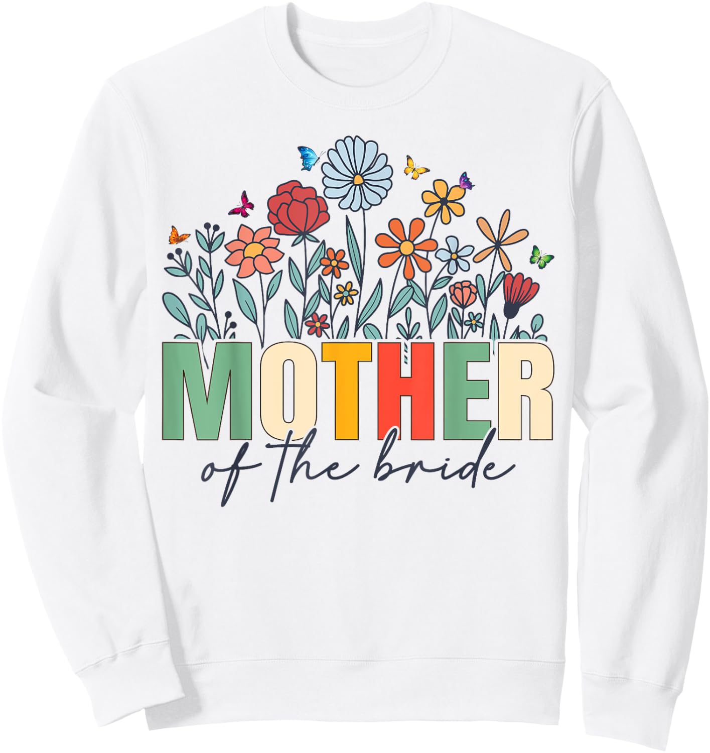 Mother Of The Bride Wildflower Mom Bridal Wedding Party Sweatshirt - Sweatshirt | White