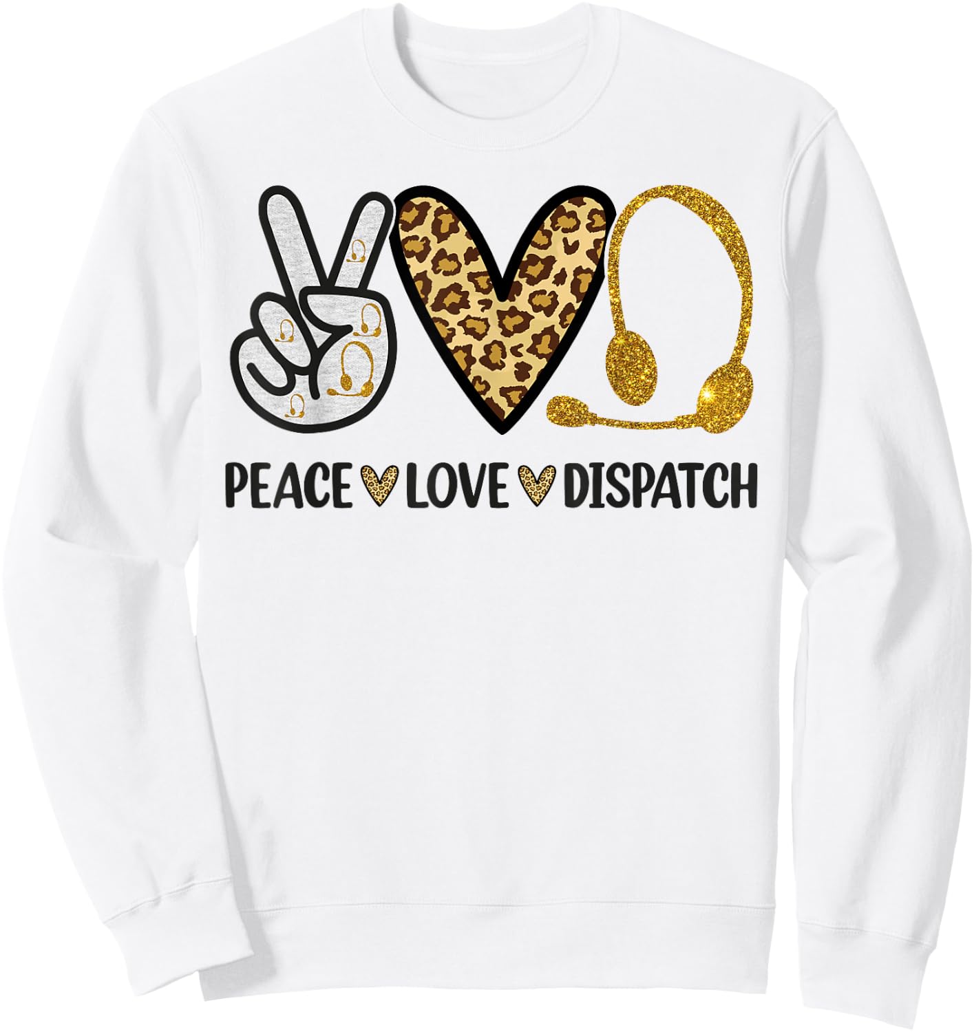 911 Dispatcher Peace Love Dispatch Operator EMS Sweatshirt - Sweatshirt | White