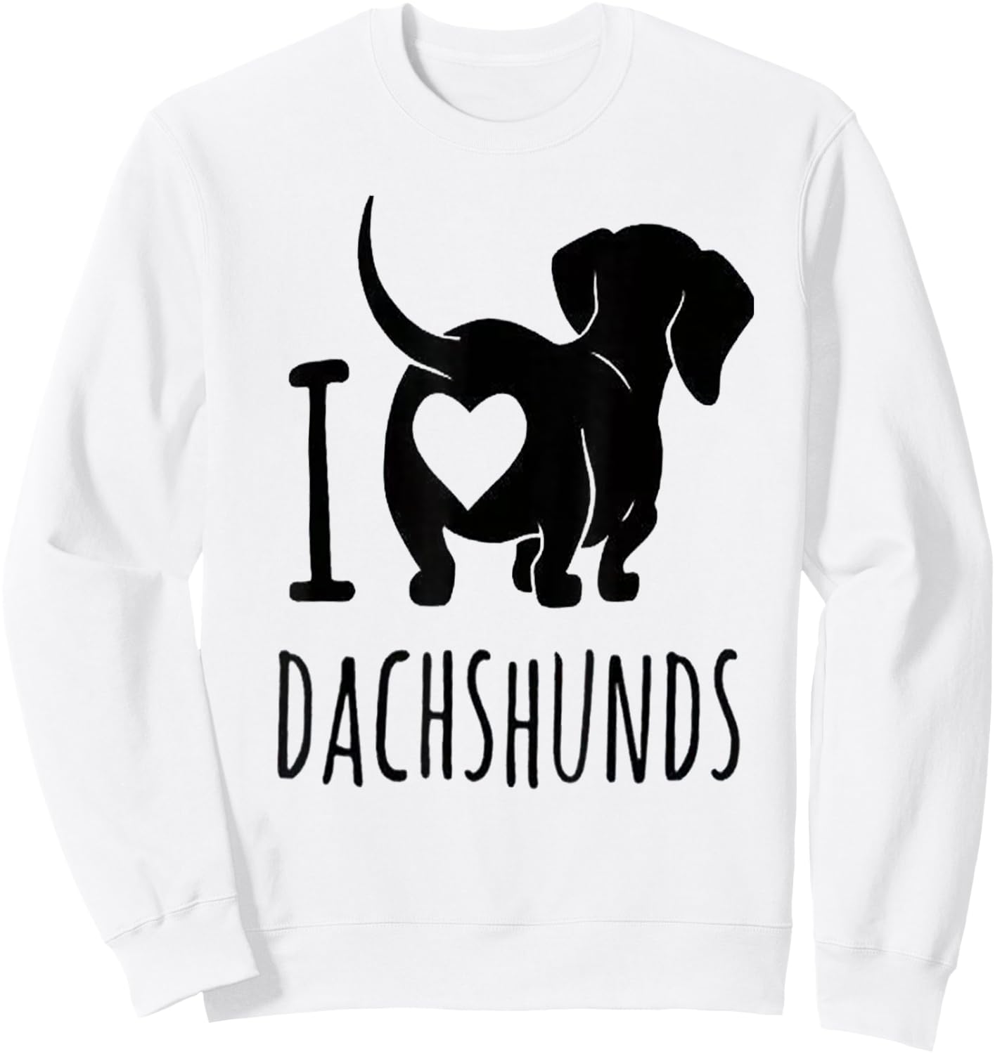 Cute Puppy Dog Lovers I Love Dachshunds Heart Women Girls Kids Sweatshirt - Sweatshirt | White