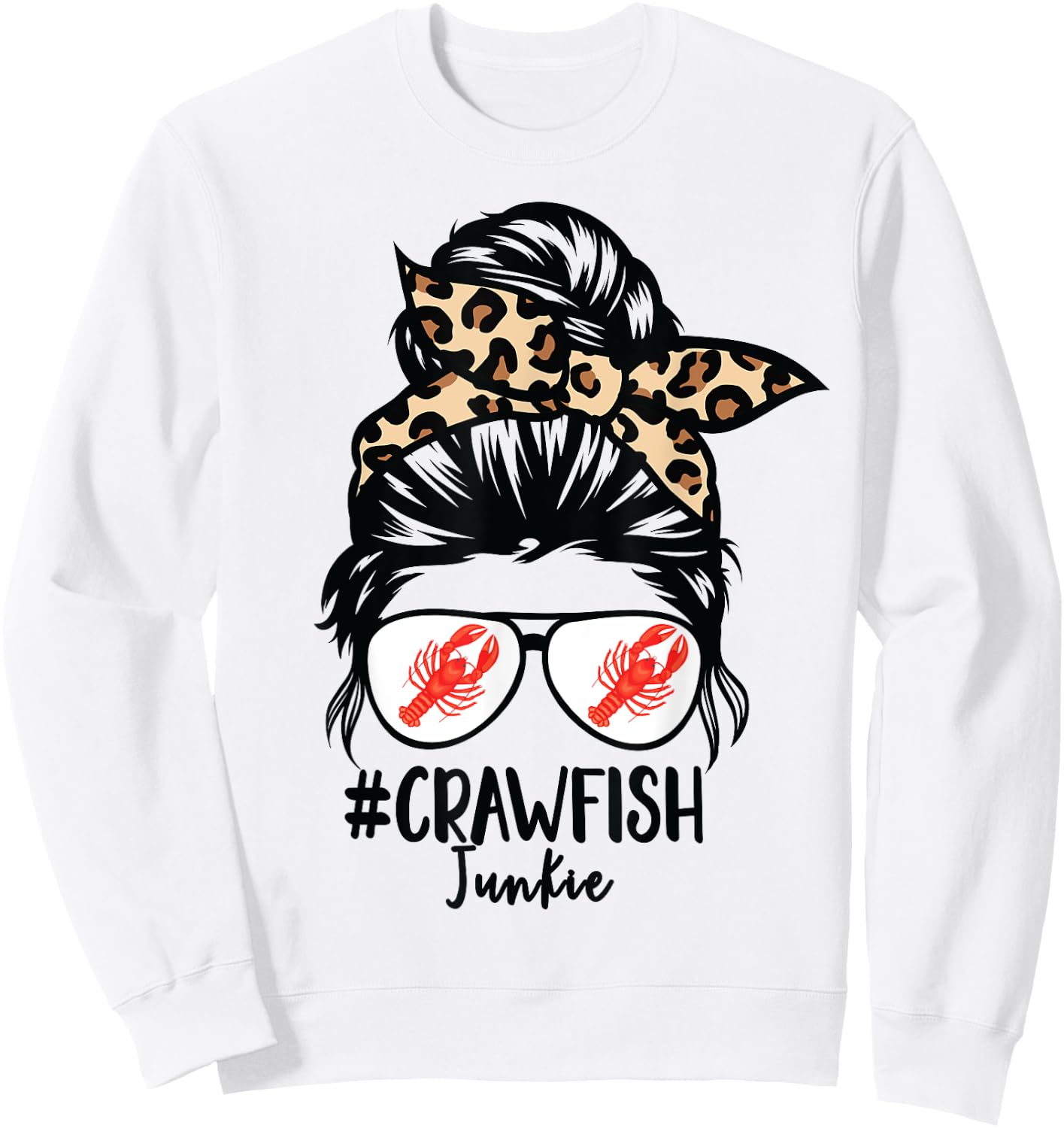 Crawfish Junkie Leopard Messy Bun Sunglasses Cajun Lobster Sweatshirt - Sweatshirt | White