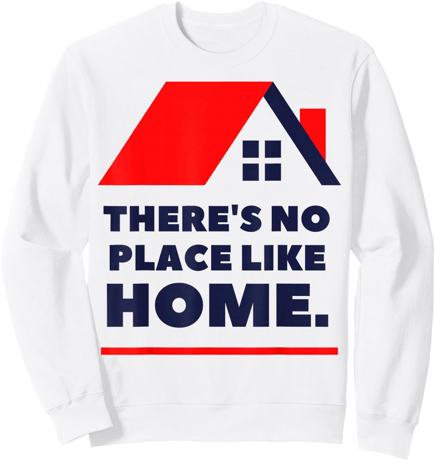 There Is No Place Like Home Sweatshirt - Sweatshirt | White