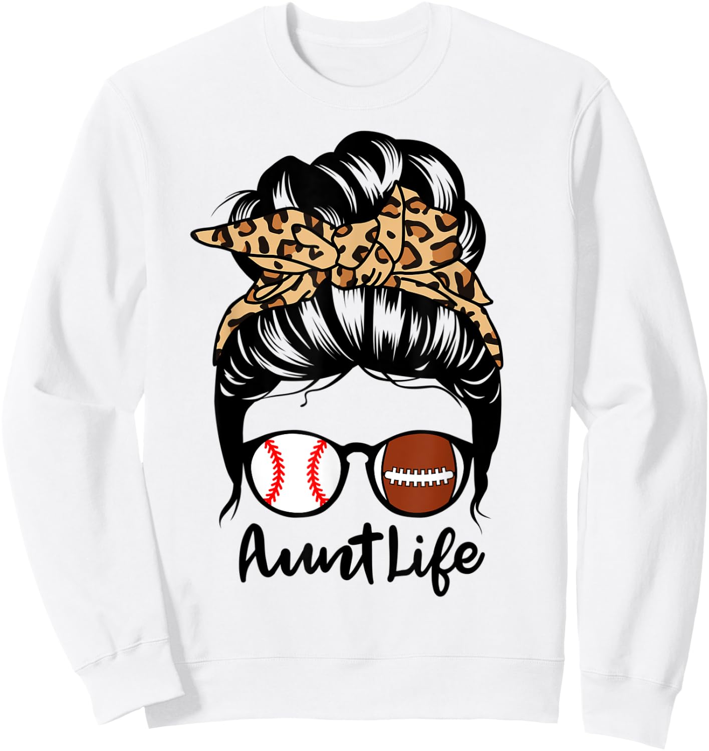 Aunt Life Messy Bun Hair Funny Football Baseball Player Aunt Sweatshirt - Sweatshirt | White