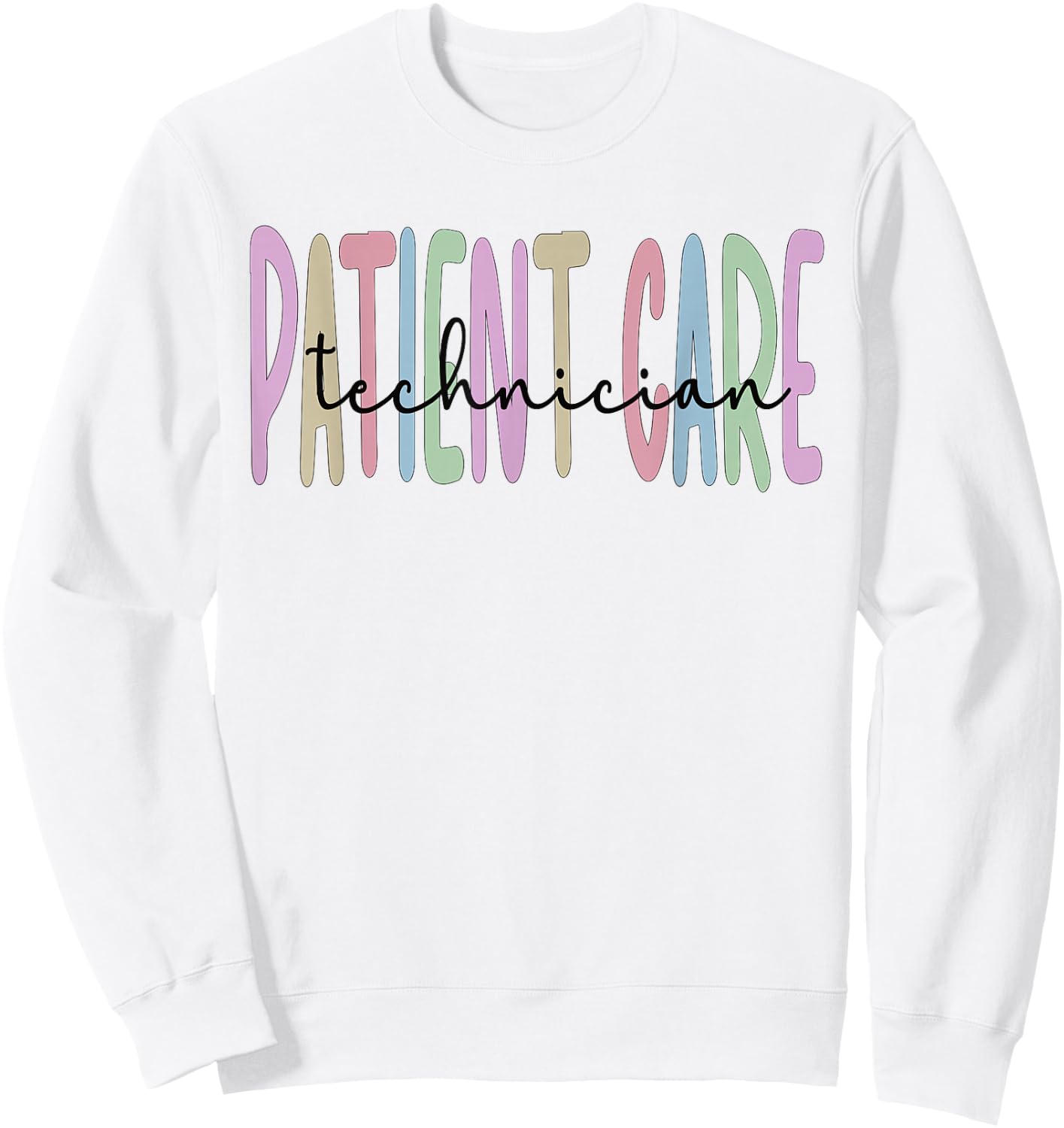 Patient Care Tech Patient Care Technician Sweatshirt - Sweatshirt | White