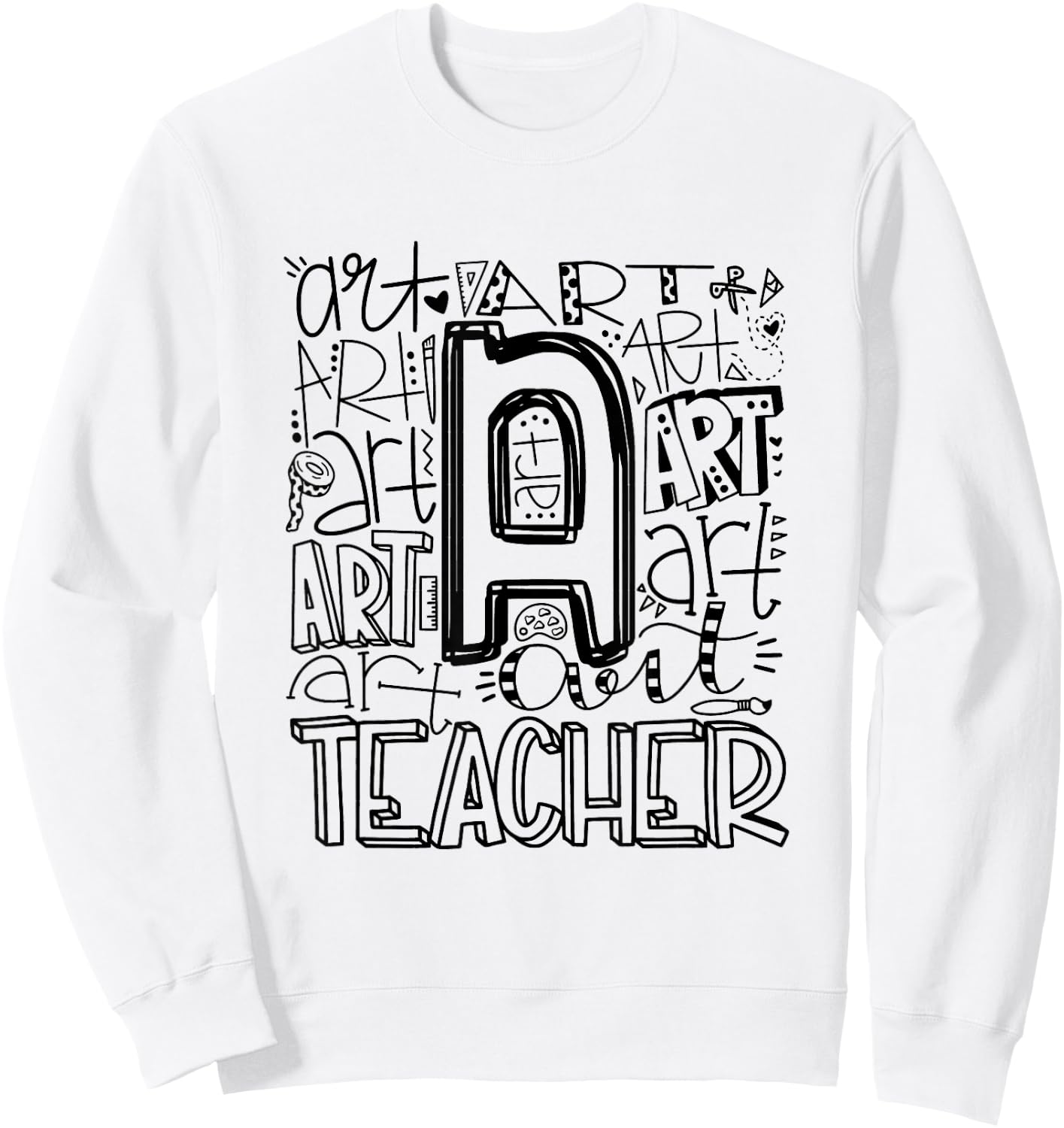 Back To School Art Teacher Typography Sweatshirt - Sweatshirt | White