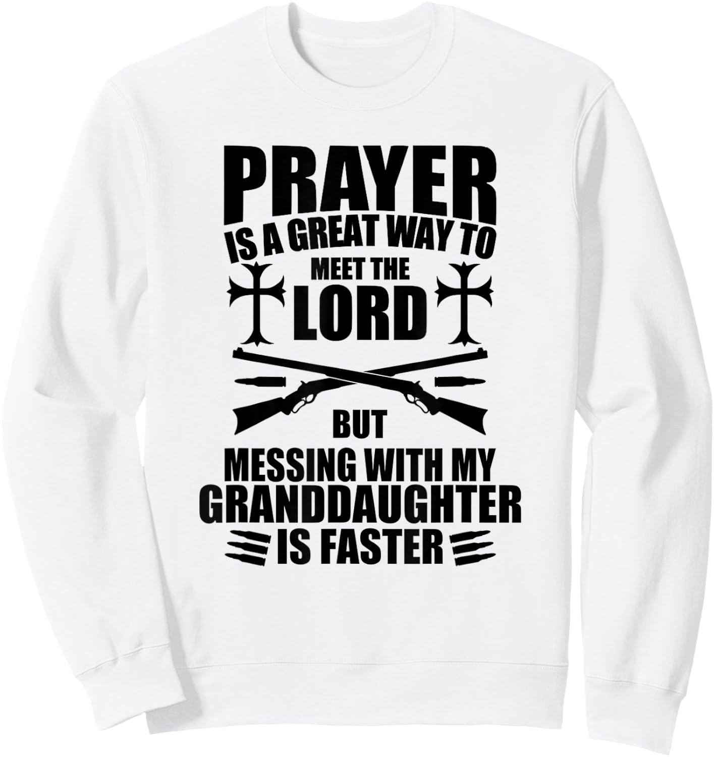 Don't Mess with My Granddaughter Gun Funny for Papa Sweatshirt - Sweatshirt | White