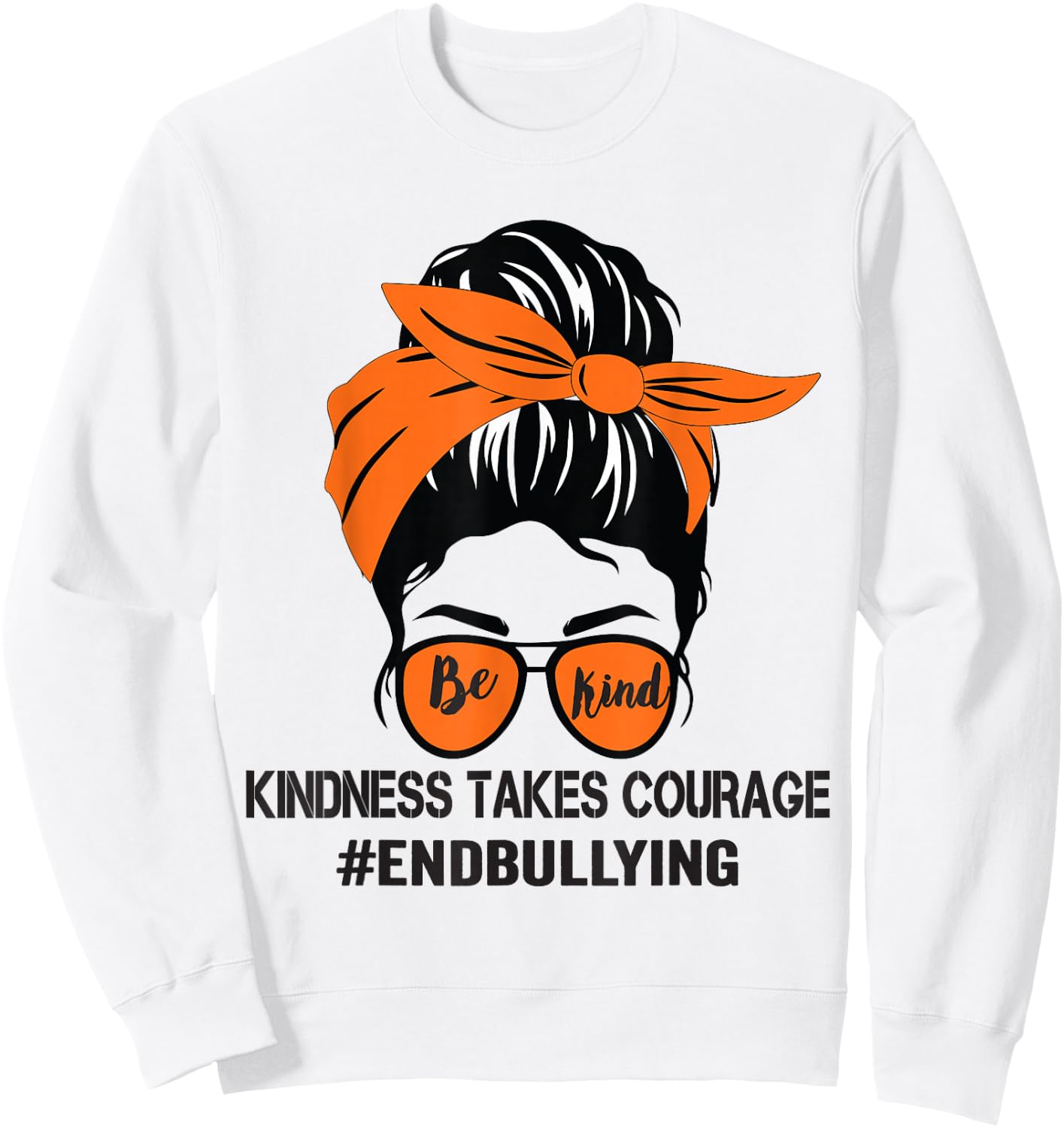 Be Kind We Wear Orange For Unity Day Orange Messy Bun Sweatshirt - Sweatshirt | White