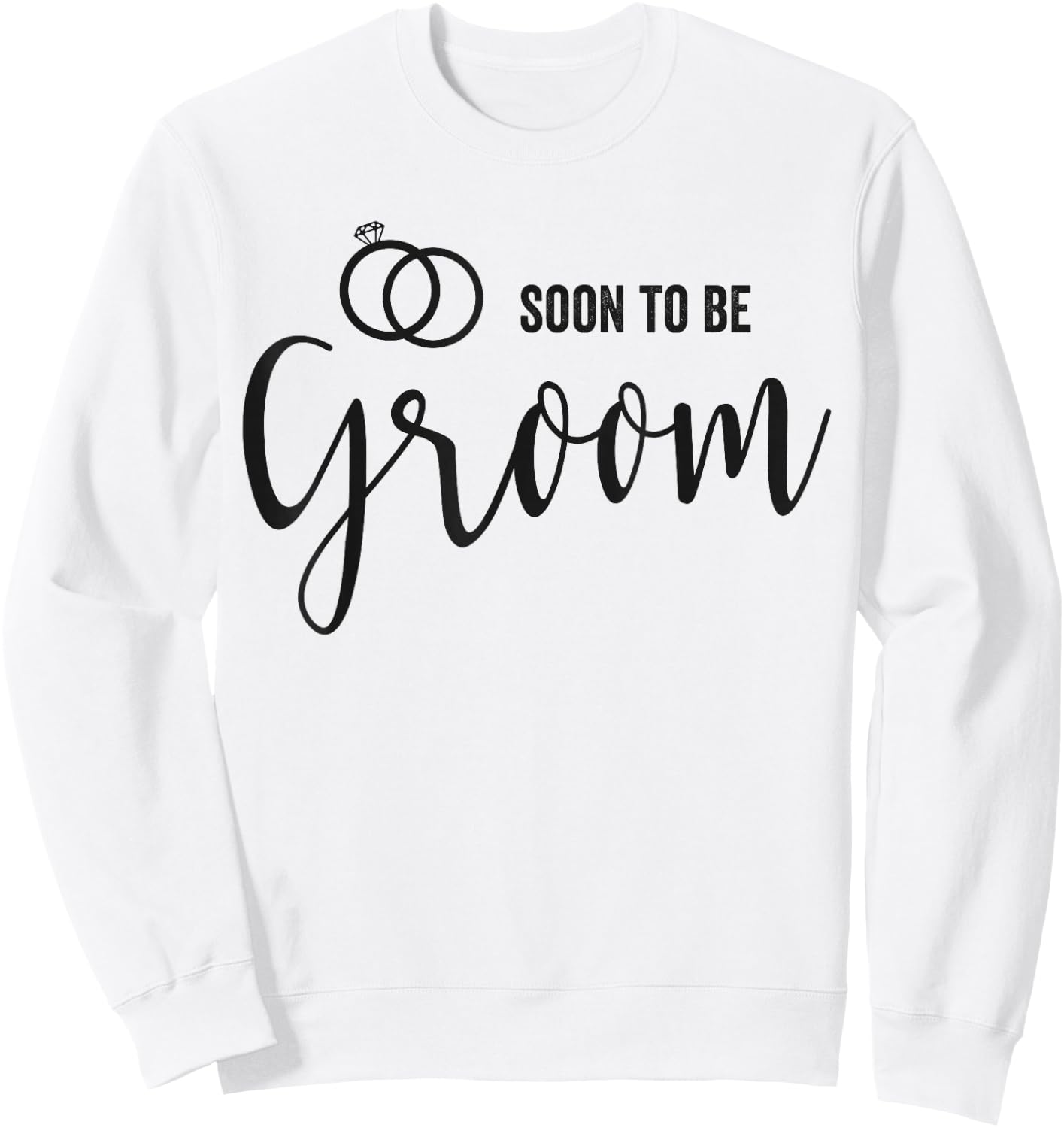 Soon to be Groom to be Wedding Engagement Sweatshirt - Sweatshirt | White