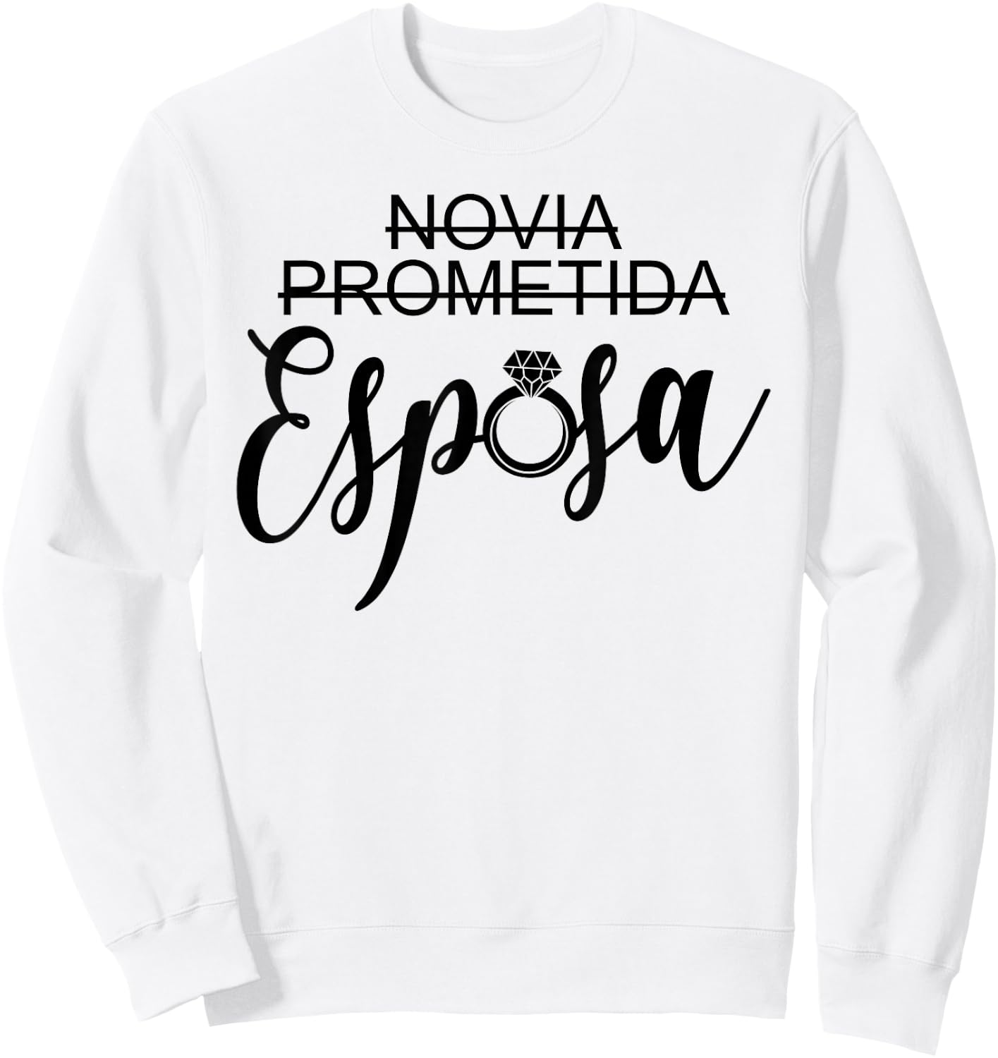 Novia Prometida Esposa Girlfriend Fiancée Wife Spanish Wife Sweatshirt - Sweatshirt | White