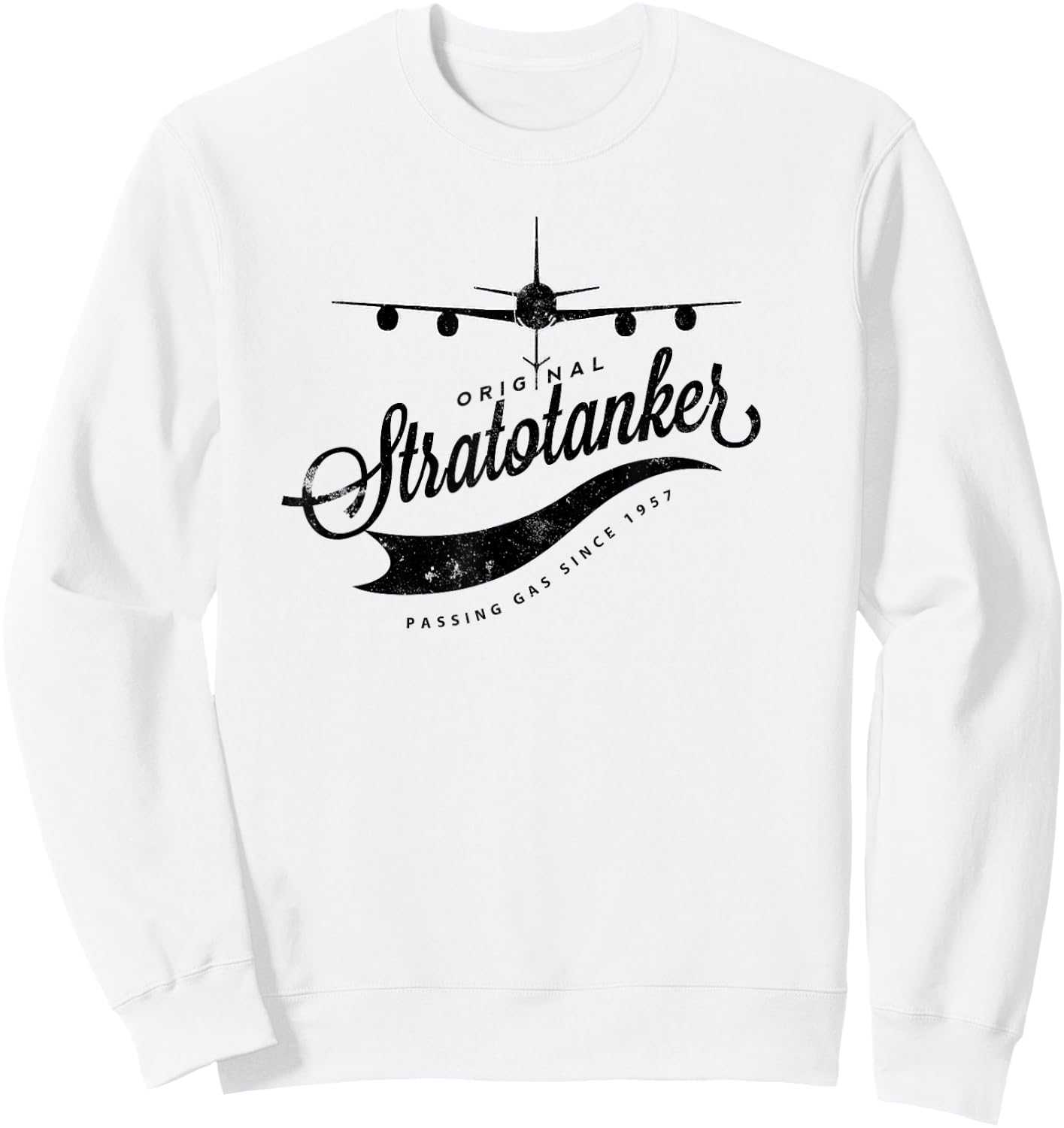 Passing Gas Since 1957 KC-135 Tanker Airplane Sweatshirt - Sweatshirt | White