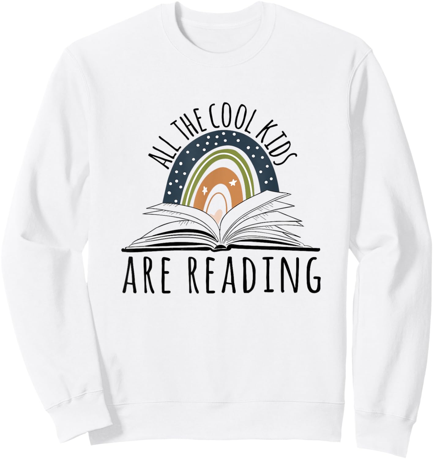 All the Cool Kids are Reading, Teacher Life Read Books Sweatshirt - Sweatshirt | White