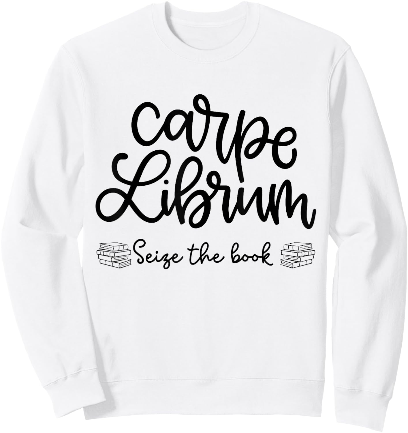 Carpe Librum, Seize The Book Sweatshirt - Sweatshirt | White