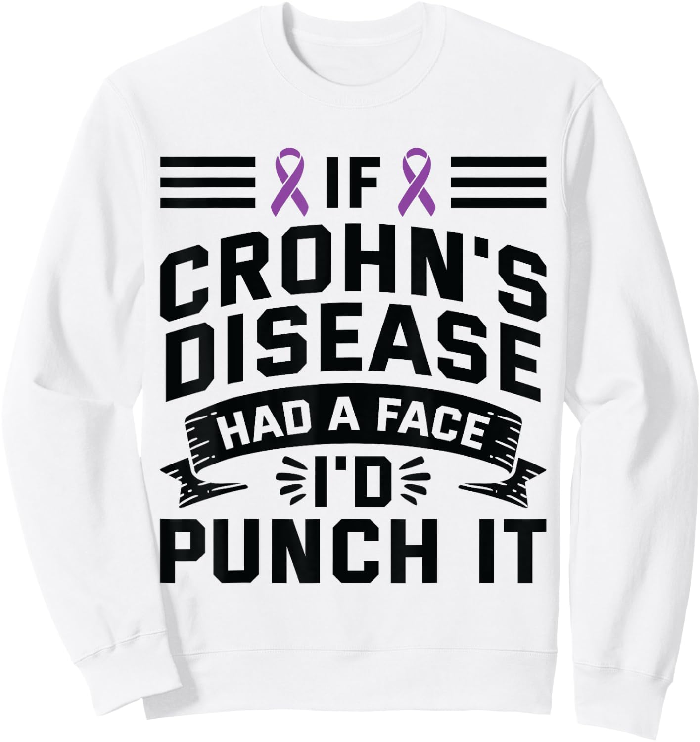 If Crohns Had Face Punch It - Crohns Disease Awareness Sweatshirt - Sweatshirt | White