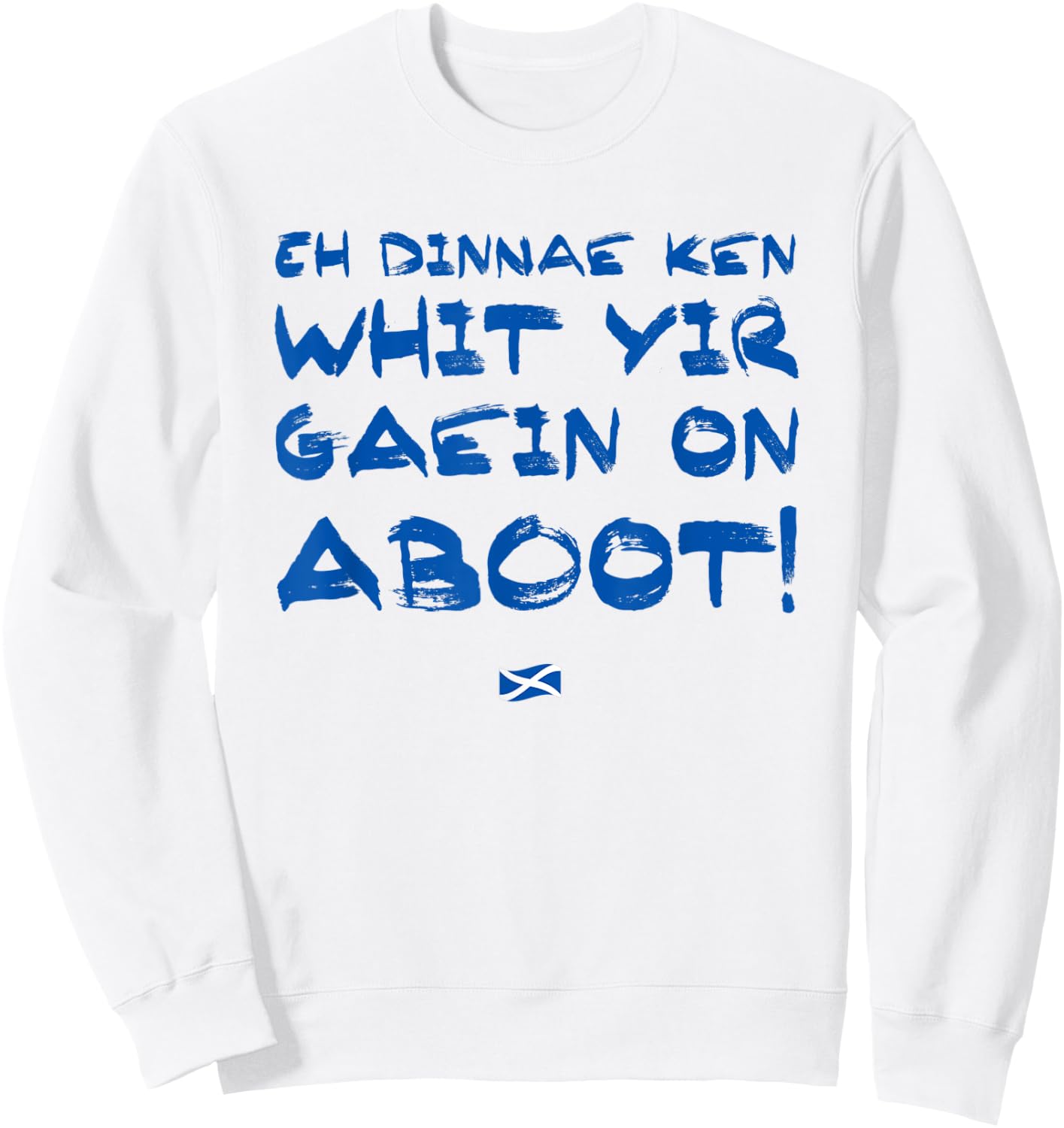 Scottish Sayings - Funny Scottish Sweatshirt - Sweatshirt | White