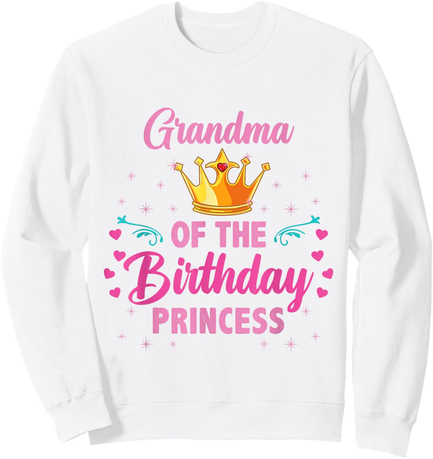 Grandma Of The Birthday Princess Sweatshirt - Sweatshirt | White