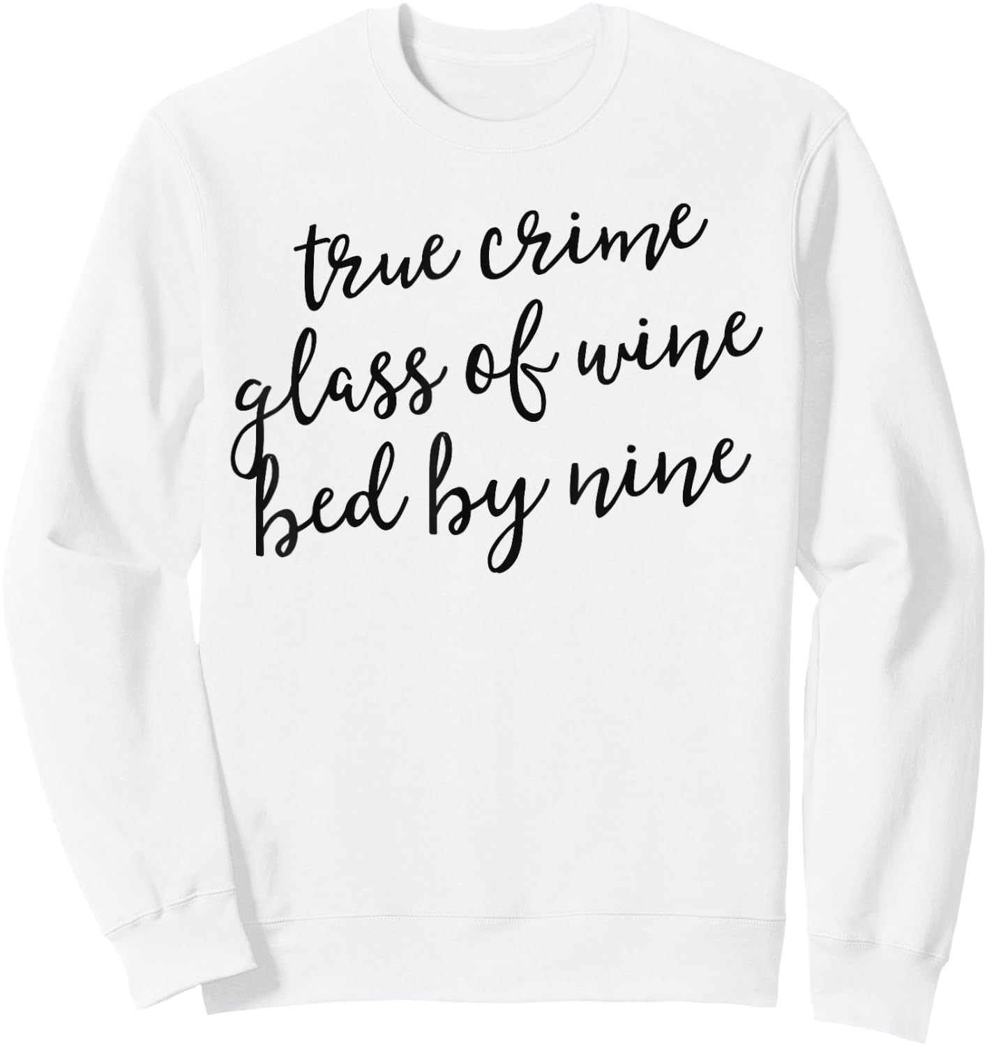 True Crime Glass Of Wine Bed By Nine Shirt Murderino Gift Sweatshirt - Sweatshirt | White