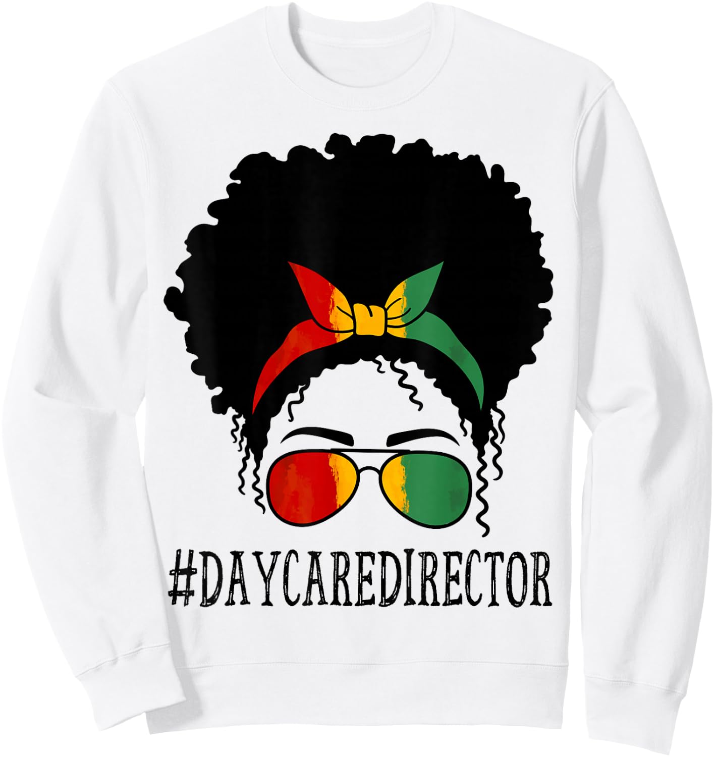 Daycare Director African Women Messy Bun Black History Month Sweatshirt - Sweatshirt | White
