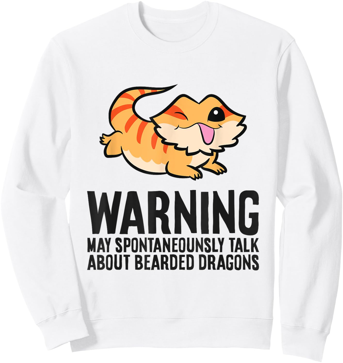 Warning May Spontaneously Talk About Bearded Dragons Sweatshirt - Sweatshirt | White