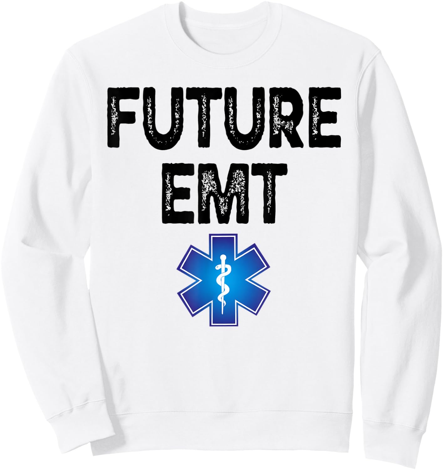 Future EMT Student Graduation Medic EMS Technician Sweatshirt - Sweatshirt | White
