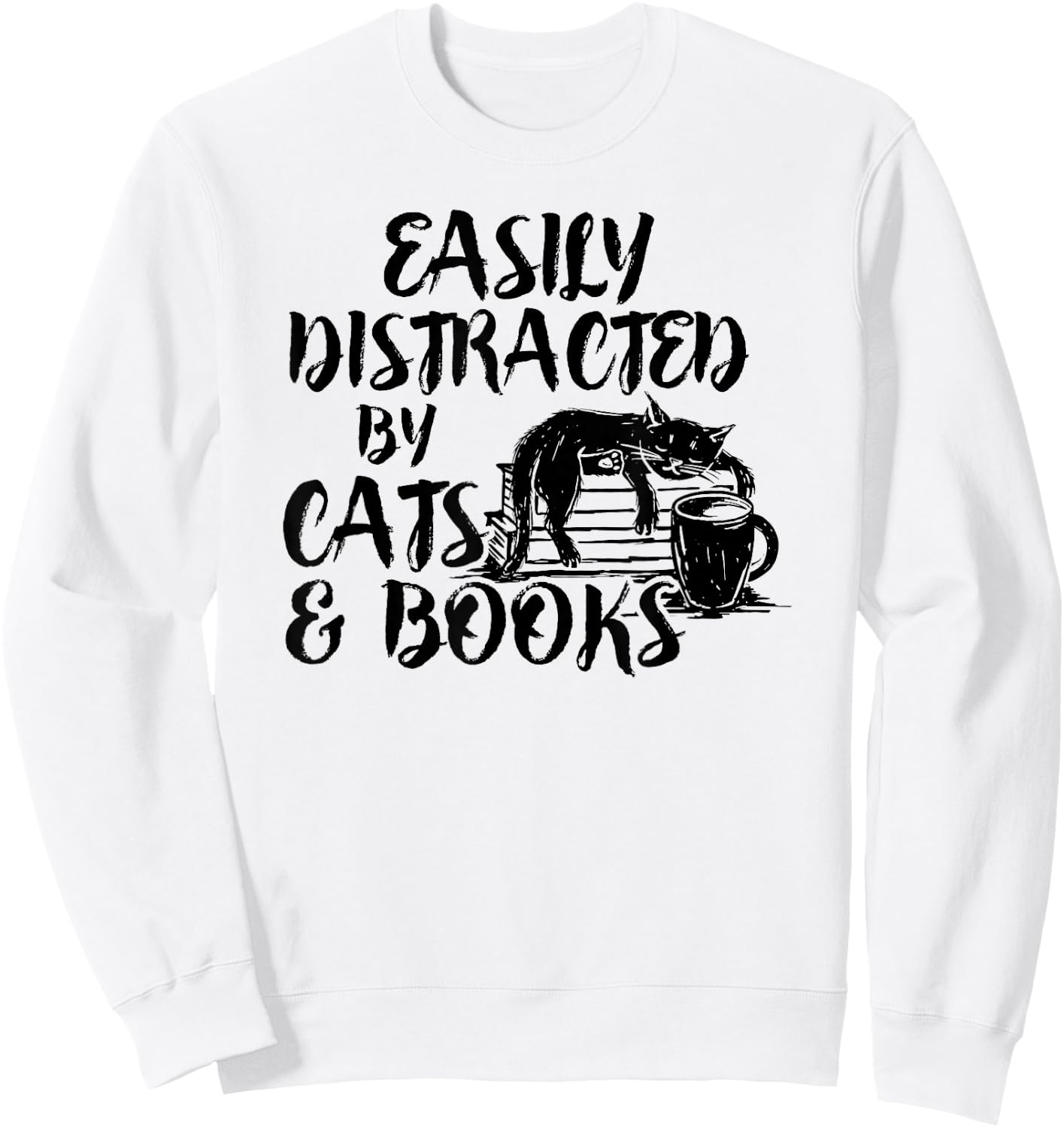 Easily Distracted by Cats And Books for Cat Lovers Sweatshirt - Sweatshirt | White