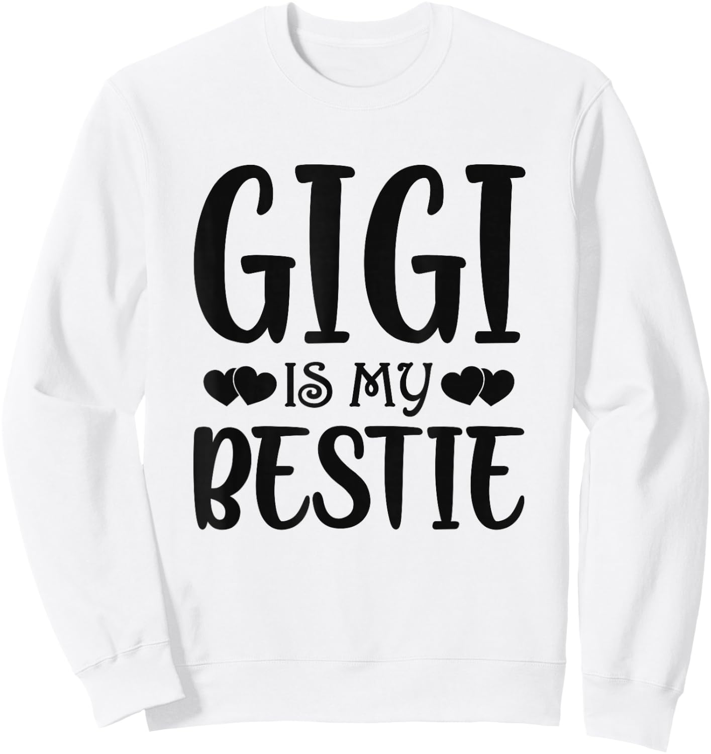 Gigi Is My Bestie Toddler Design from Grandma Grandpa Sweatshirt - Sweatshirt | White