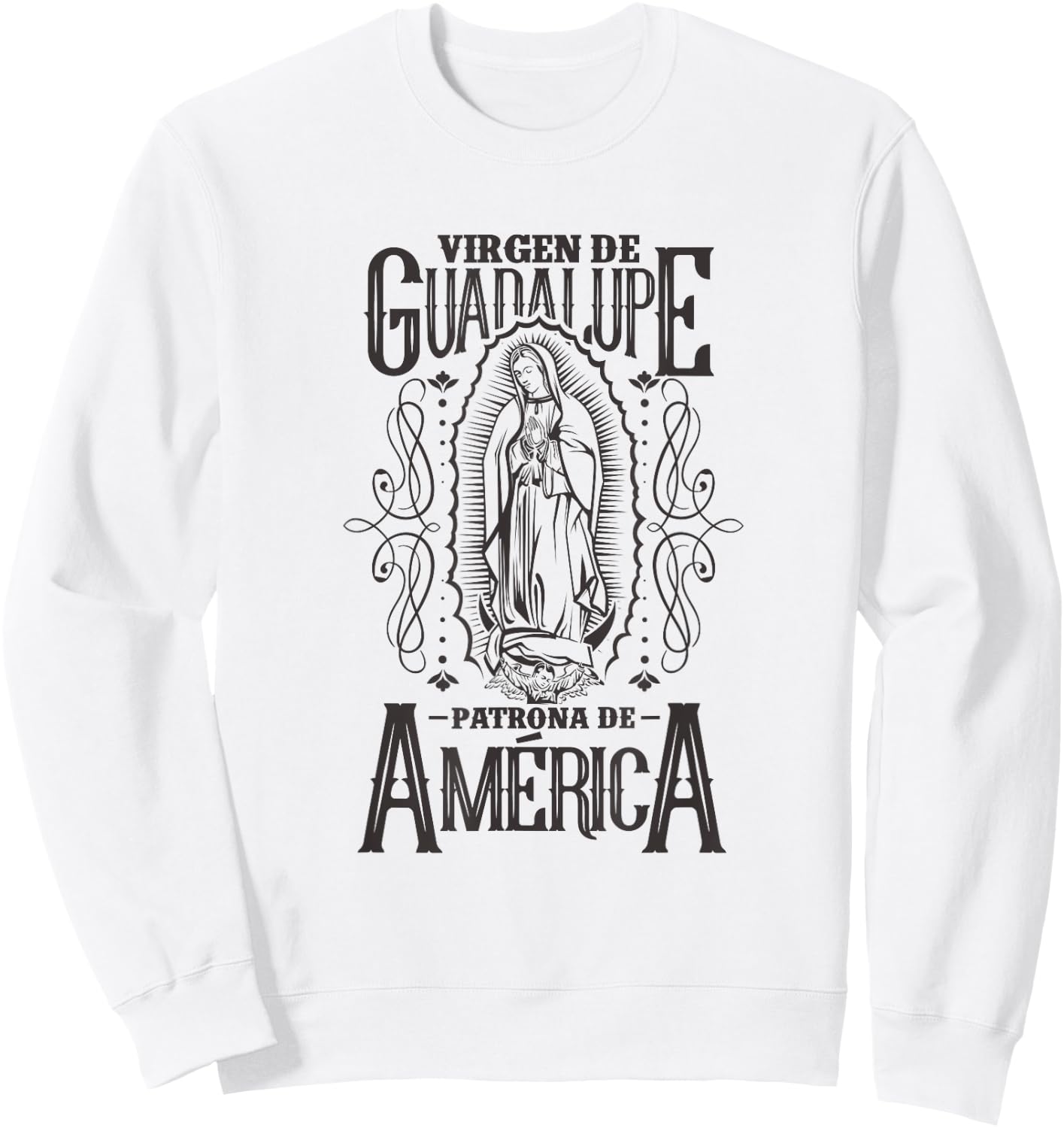 Virgen de Guadalupe. Patrona de América Sweatshirt - Sweatshirt | White
