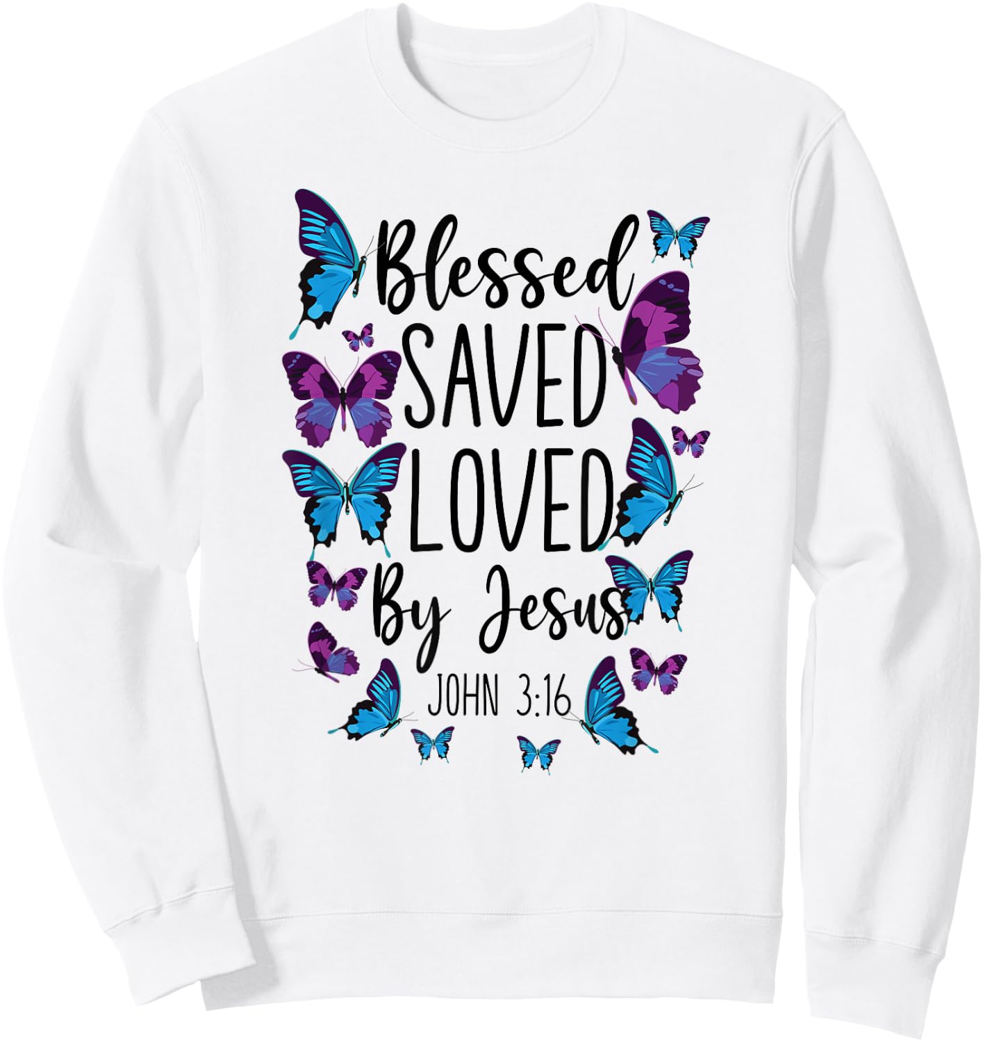 Christian Bible Verse Quote Butterfly John 3:16 Sweatshirt - Sweatshirt | White