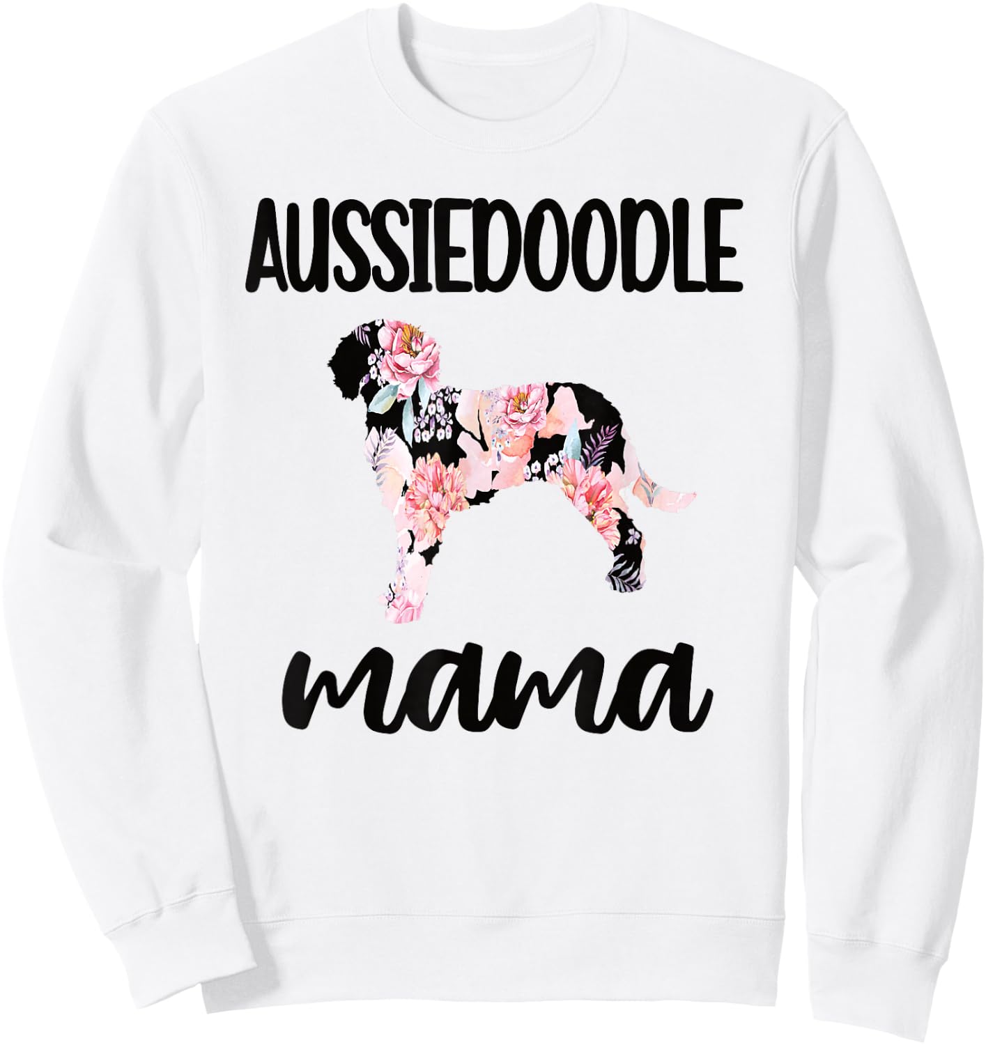Aussiedoodle Mama Aussiedoodle Owner Aussiedoodle Mom Sweatshirt - Sweatshirt | White