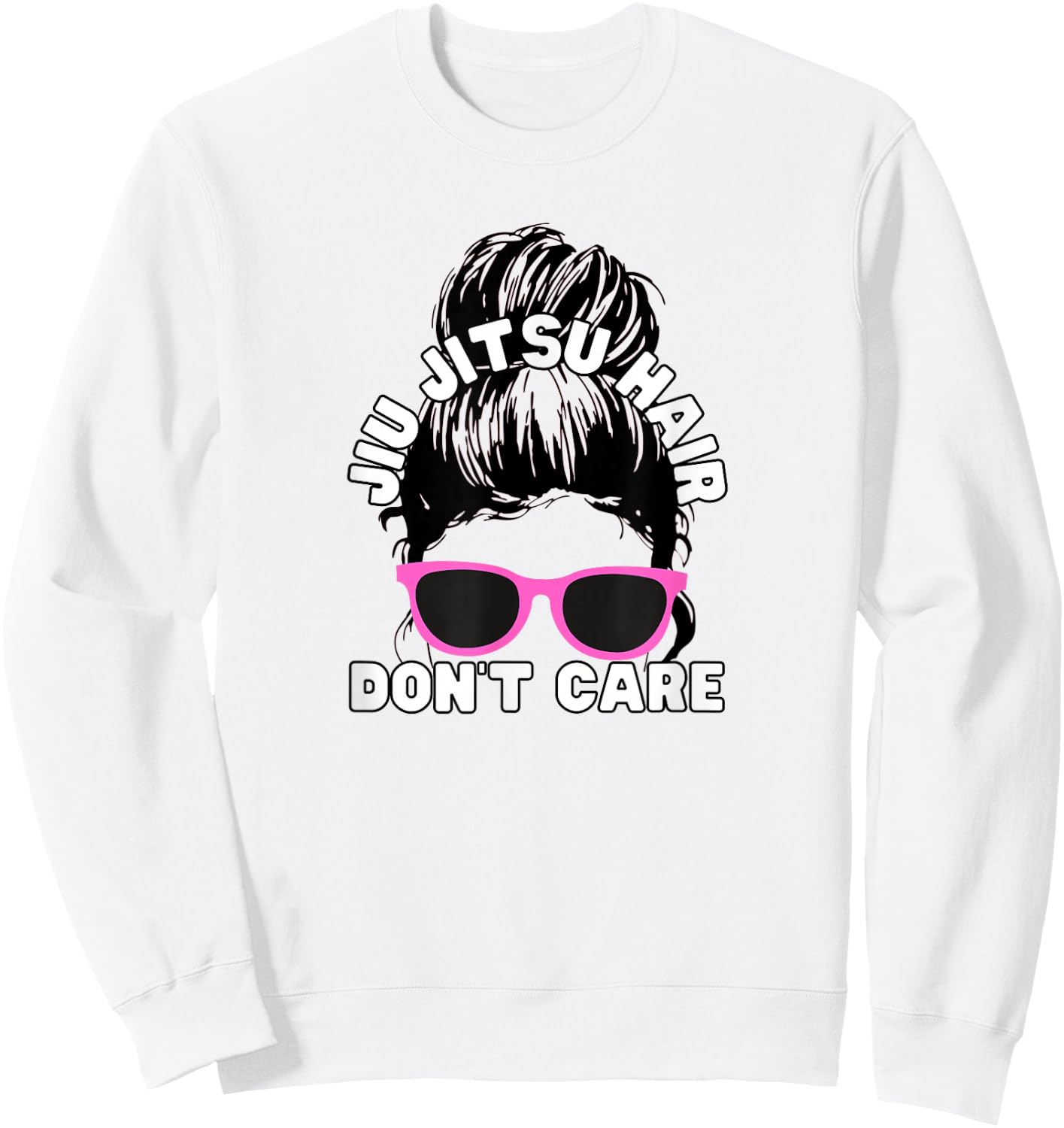 Jiu Jitsu Hair Don't Care, Brazilian JiuJitsu Funny, Life Sweatshirt - Sweatshirt | White