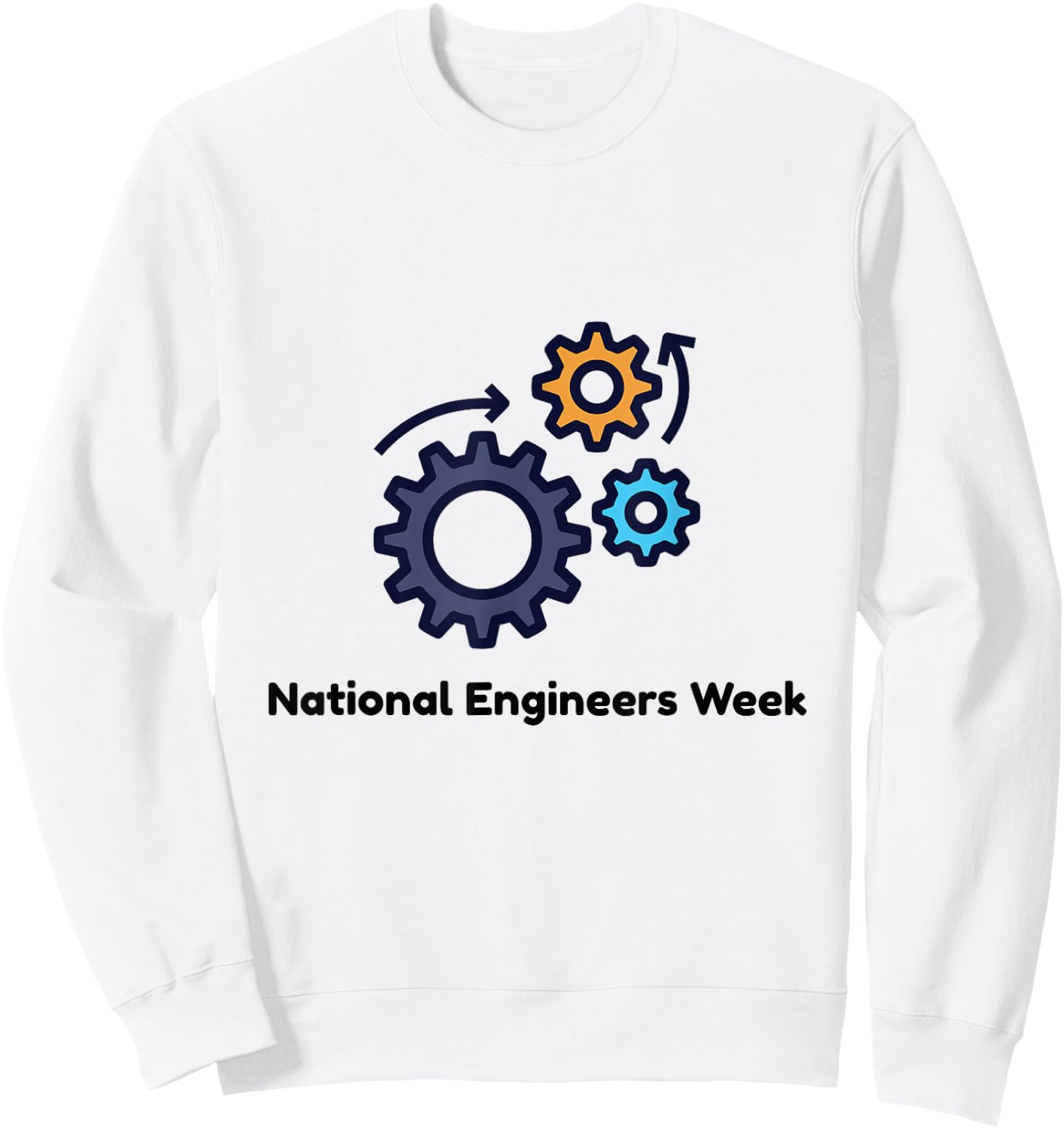 National Engineers Week Sweatshirt - Sweatshirt | White