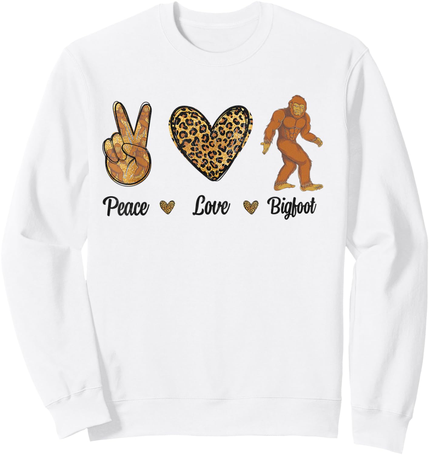 Peace Love Bigfoot Leopard Wild Animals Sasquatch Lover Men Sweatshirt - Sweatshirt | White