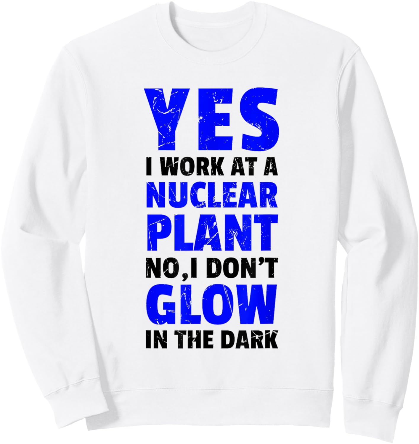 Funny Nuclear Power Plant I Don't Glow Vegans Sweatshirt - Sweatshirt | White