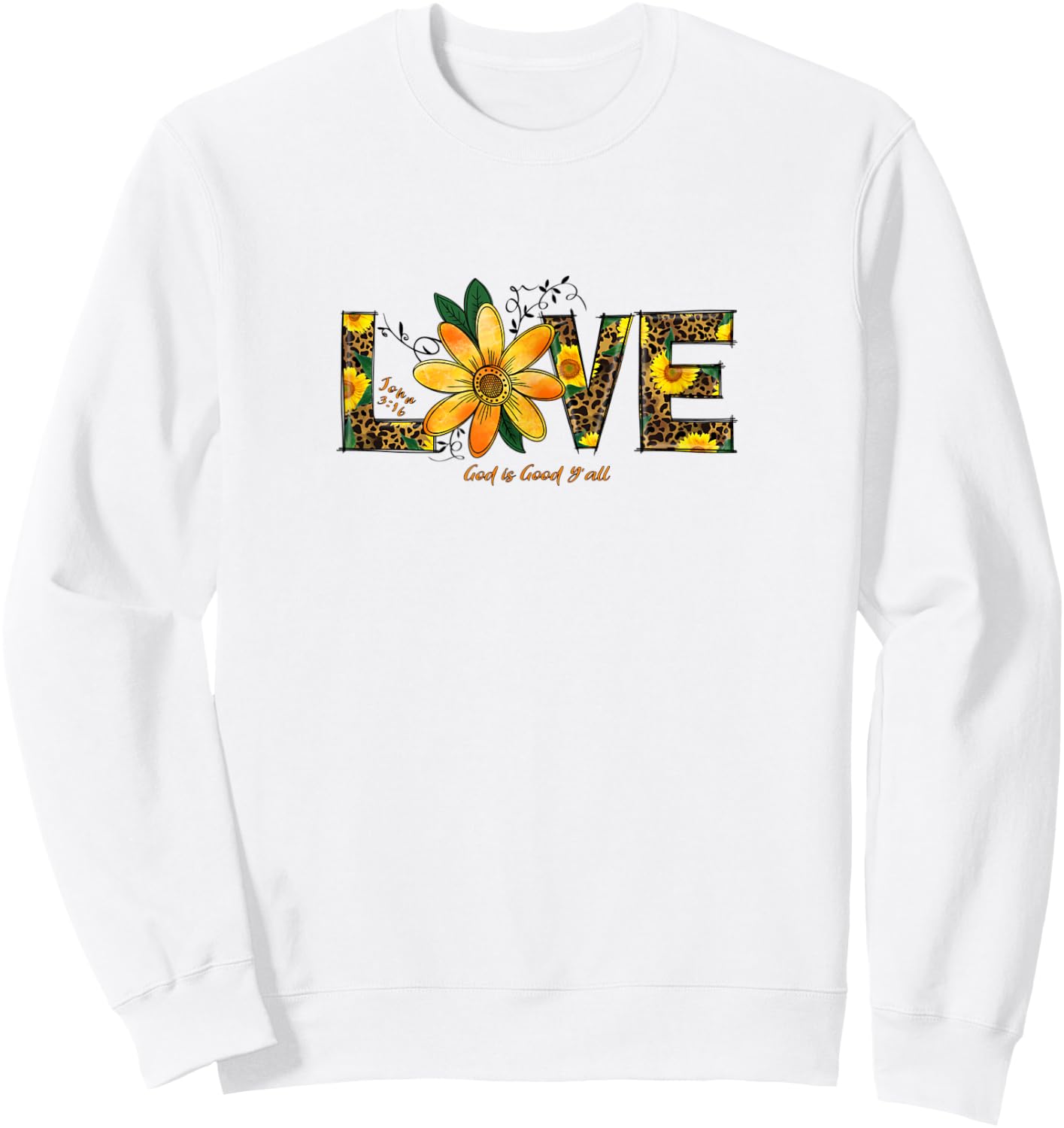 LOVE Leopard and Sunflowers, John 3:16 Christian Scripture Sweatshirt - Sweatshirt | White
