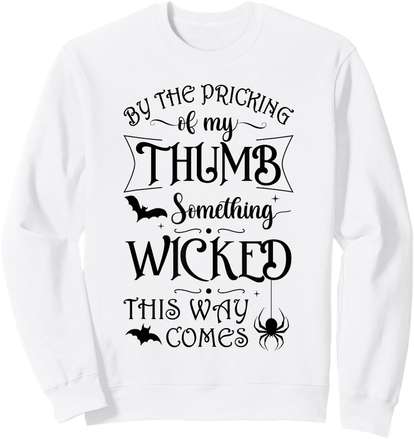 Something Wicked This Way Comes Witchcraft Halloween 2021 Sweatshirt - Sweatshirt | White