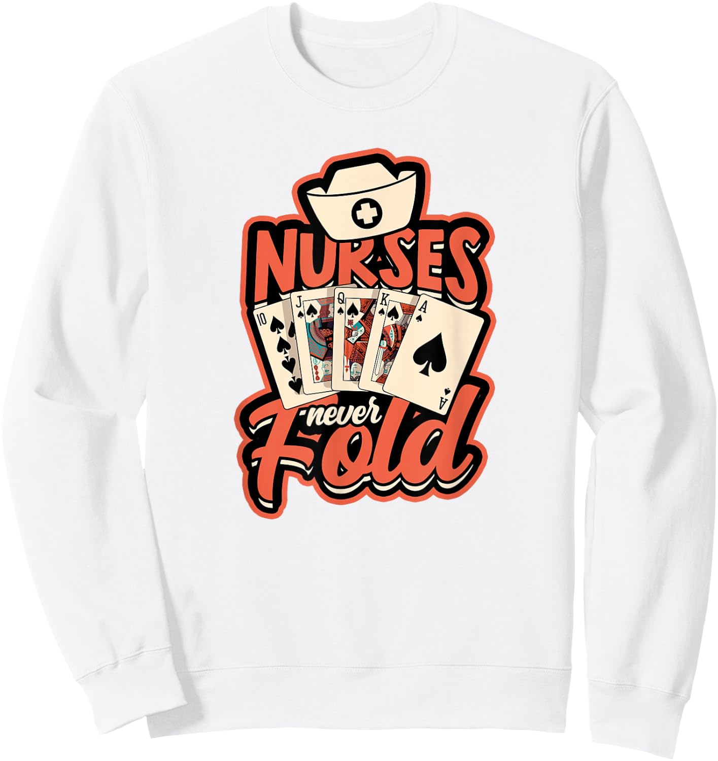 Nurses never fold - Poker, Spades and Mahjong Casino Night Sweatshirt - Sweatshirt | White