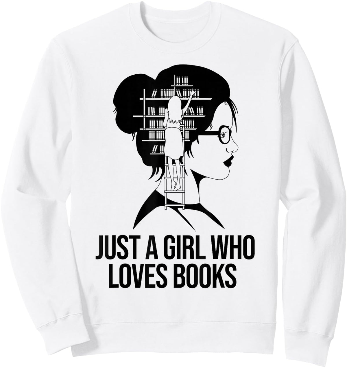 Just a Girl who loves Books Book Lover Book Nerd Librarian Sweatshirt - Sweatshirt | White