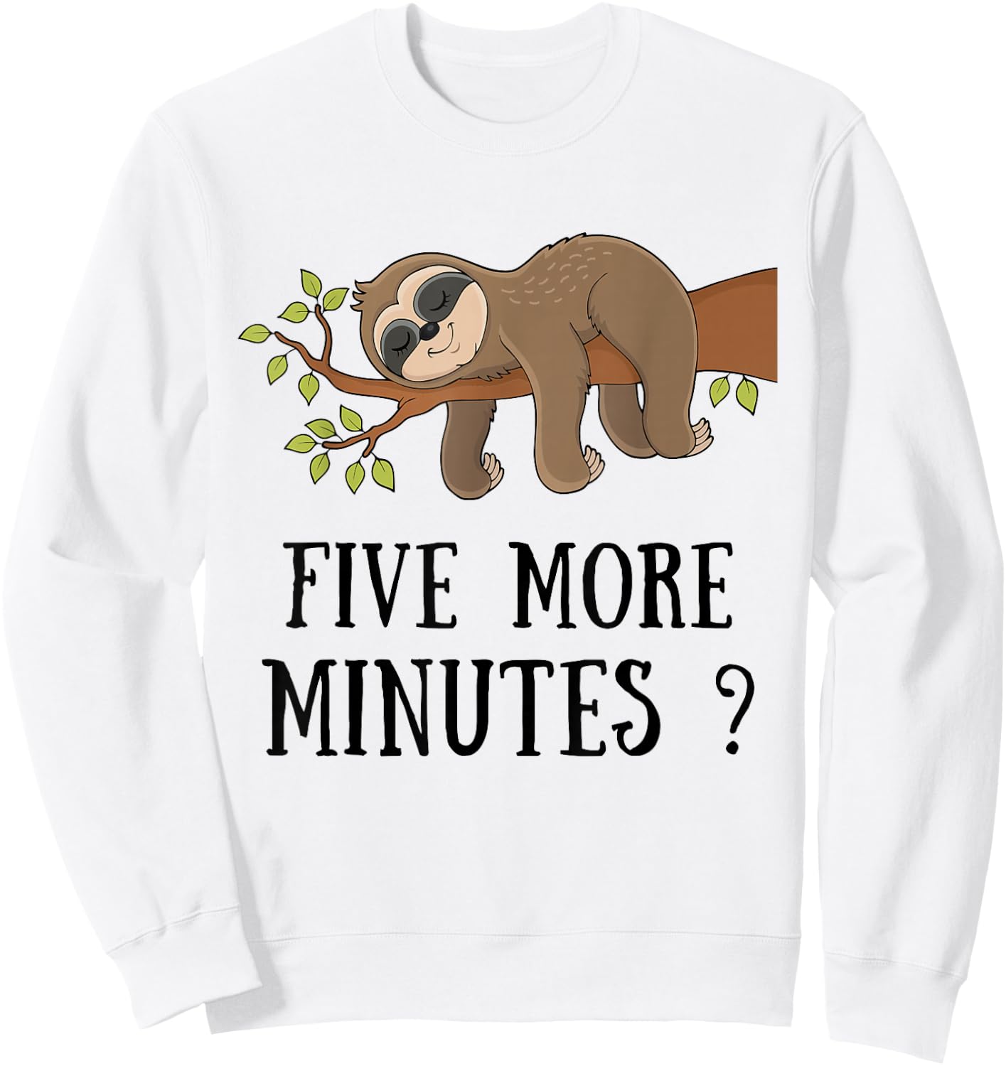 Funny Sloth "Five More Minutes" Sleep Bed Pajama Nightgown Sweatshirt - Sweatshirt | White