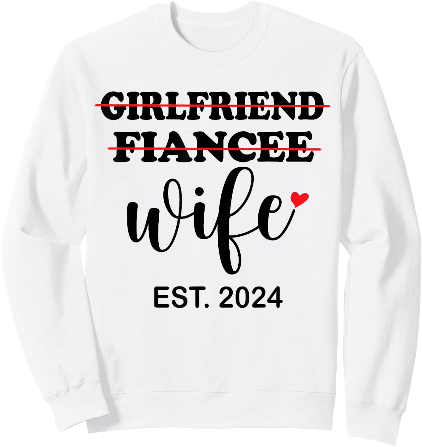 Girlfriend Fiancée Wife 2024 For Wedding And Honeymoon Sweatshirt - Sweatshirt | White
