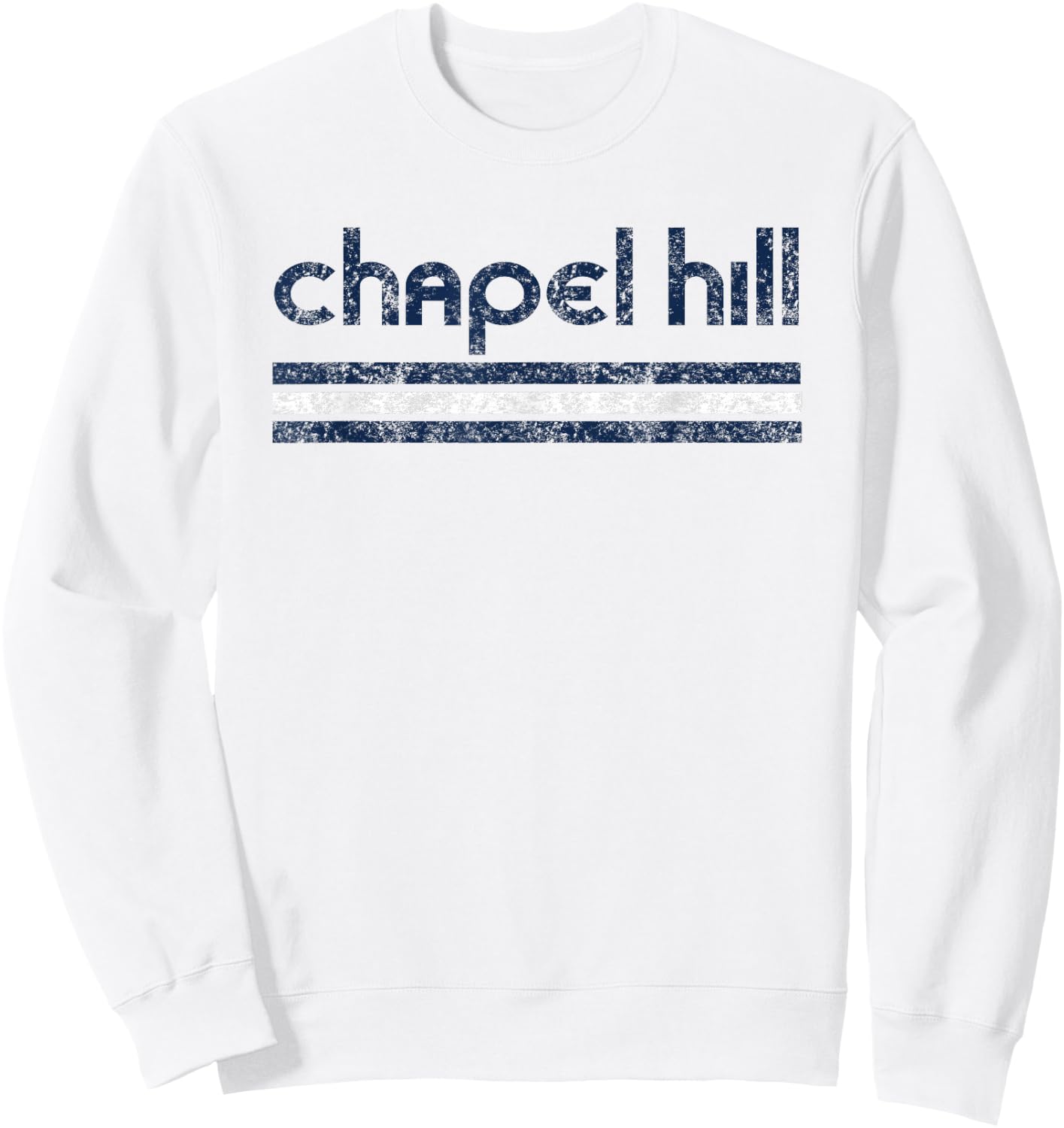 Chapel Hill North Carolina Retro Vintage Throwback Sweatshirt - Sweatshirt | White