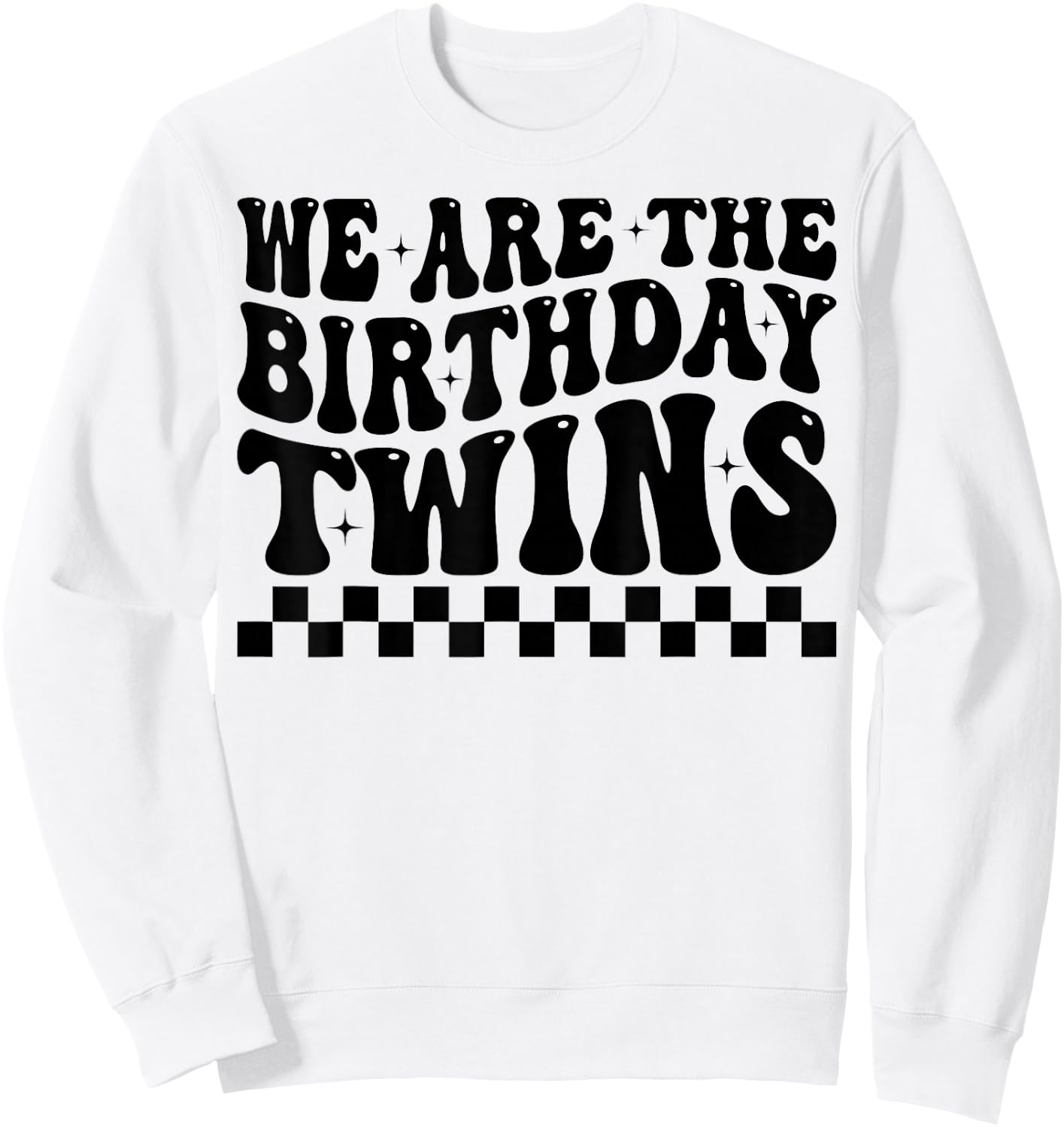 We are The Birthday Twins Groovy Twins Twin Birthday Sweatshirt - Sweatshirt | White