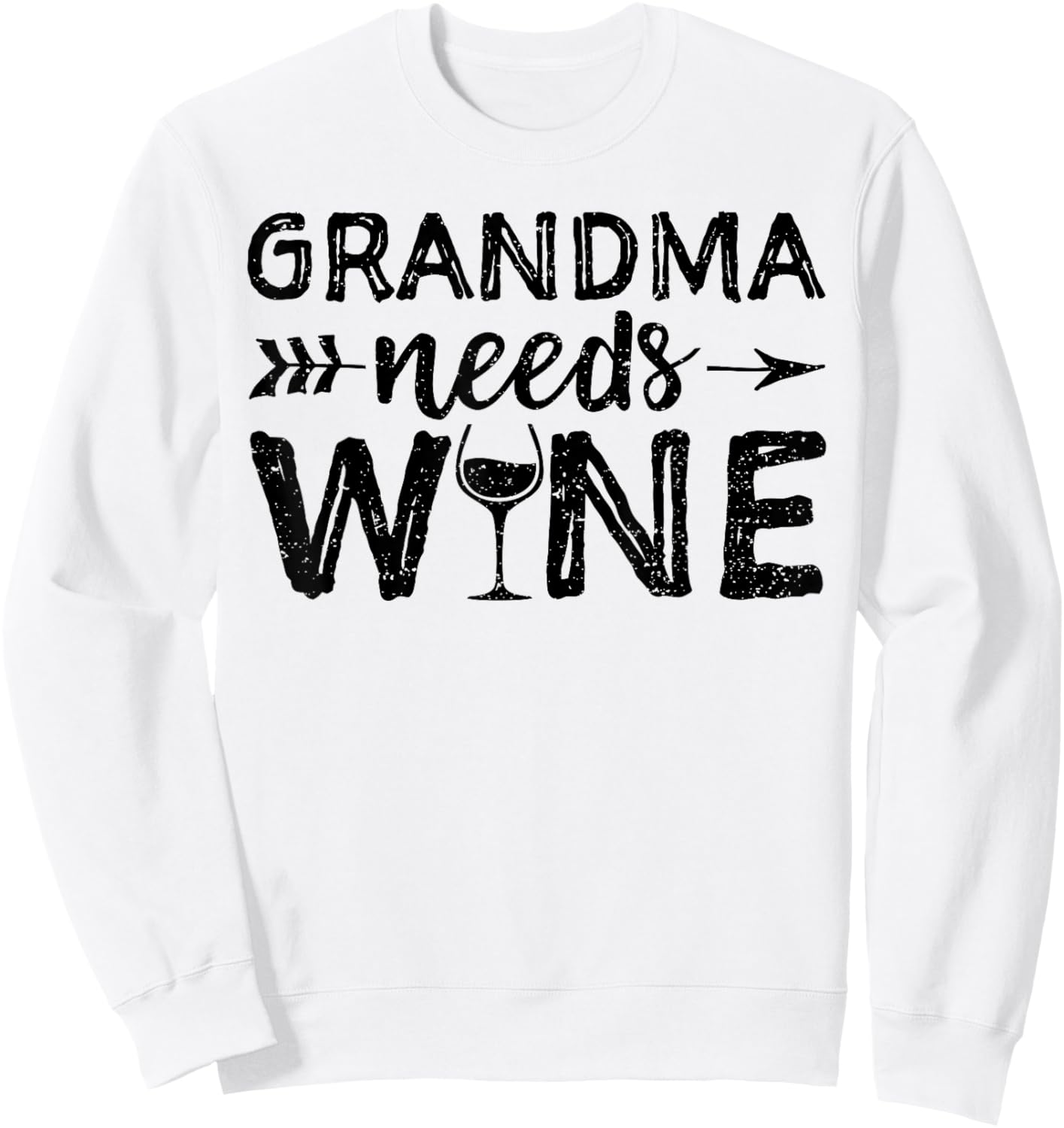 Grandma Needs Wine - Grandma Sweatshirt - Sweatshirt | White