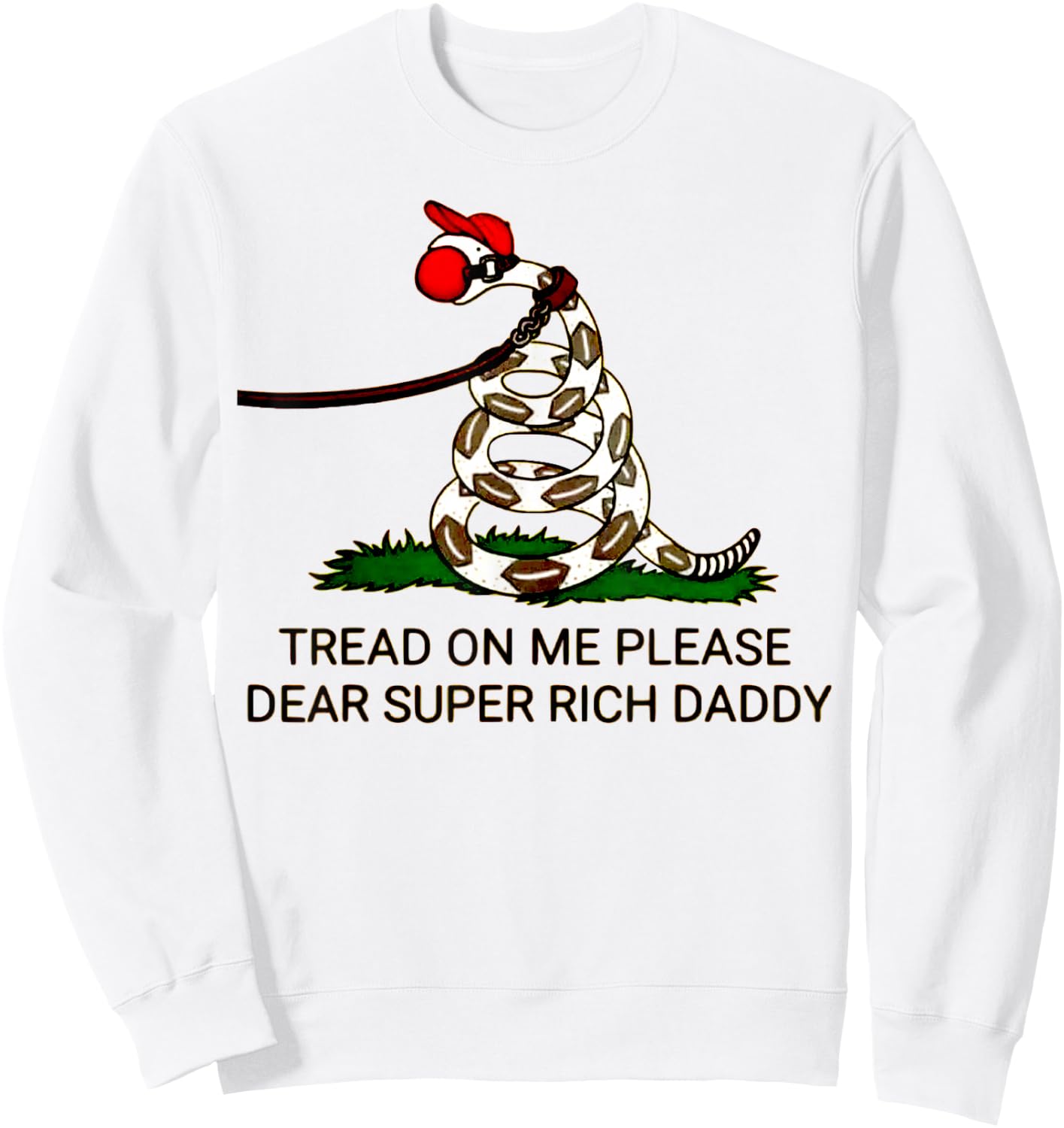 'Tread On Me Please Dear Super Rich Daddy' Sweatshirt - Sweatshirt | White
