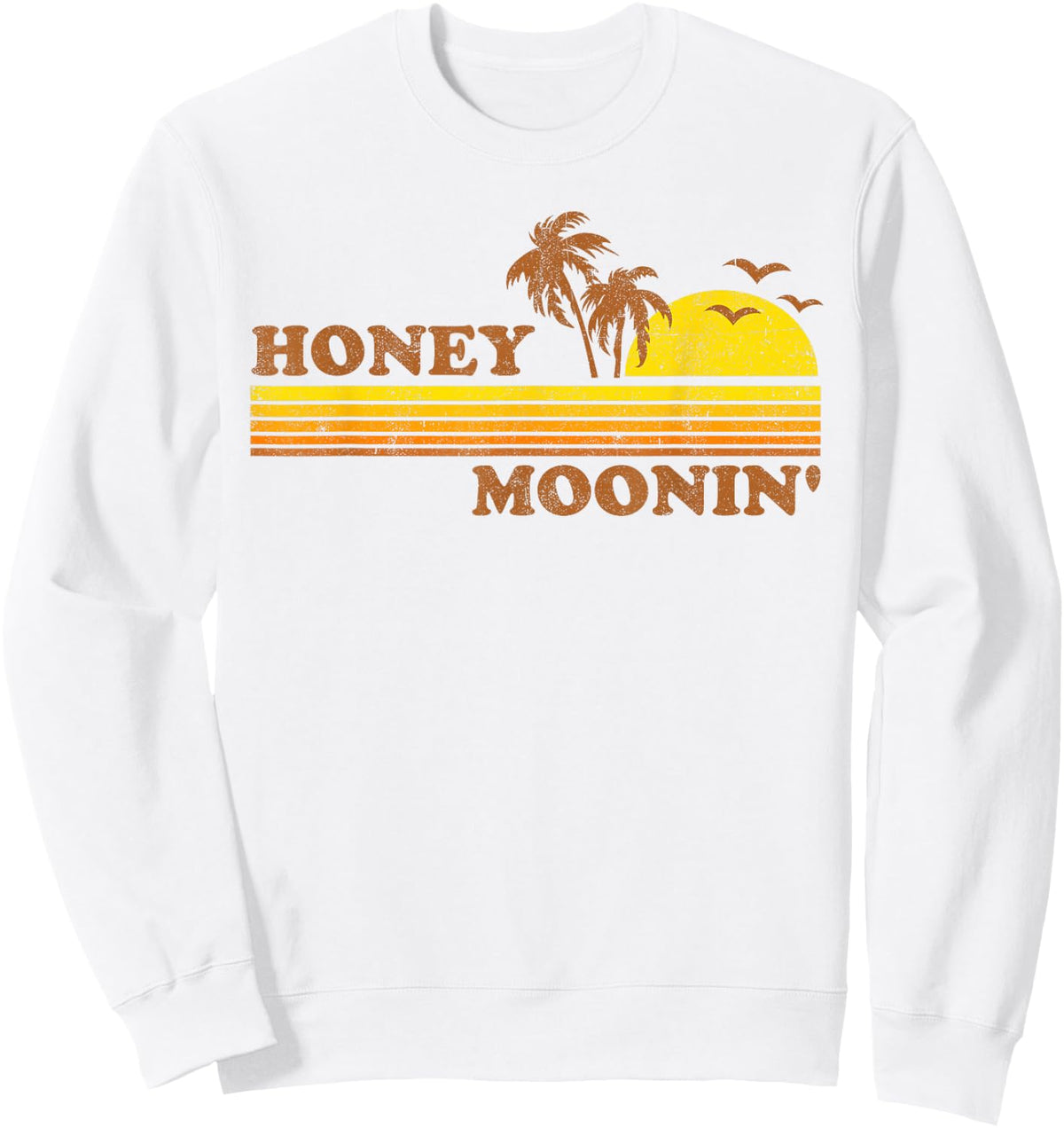 Honey Moonin Beach Honeymoon Vacation Men Women Couples Gift Sweatshirt - Sweatshirt | White
