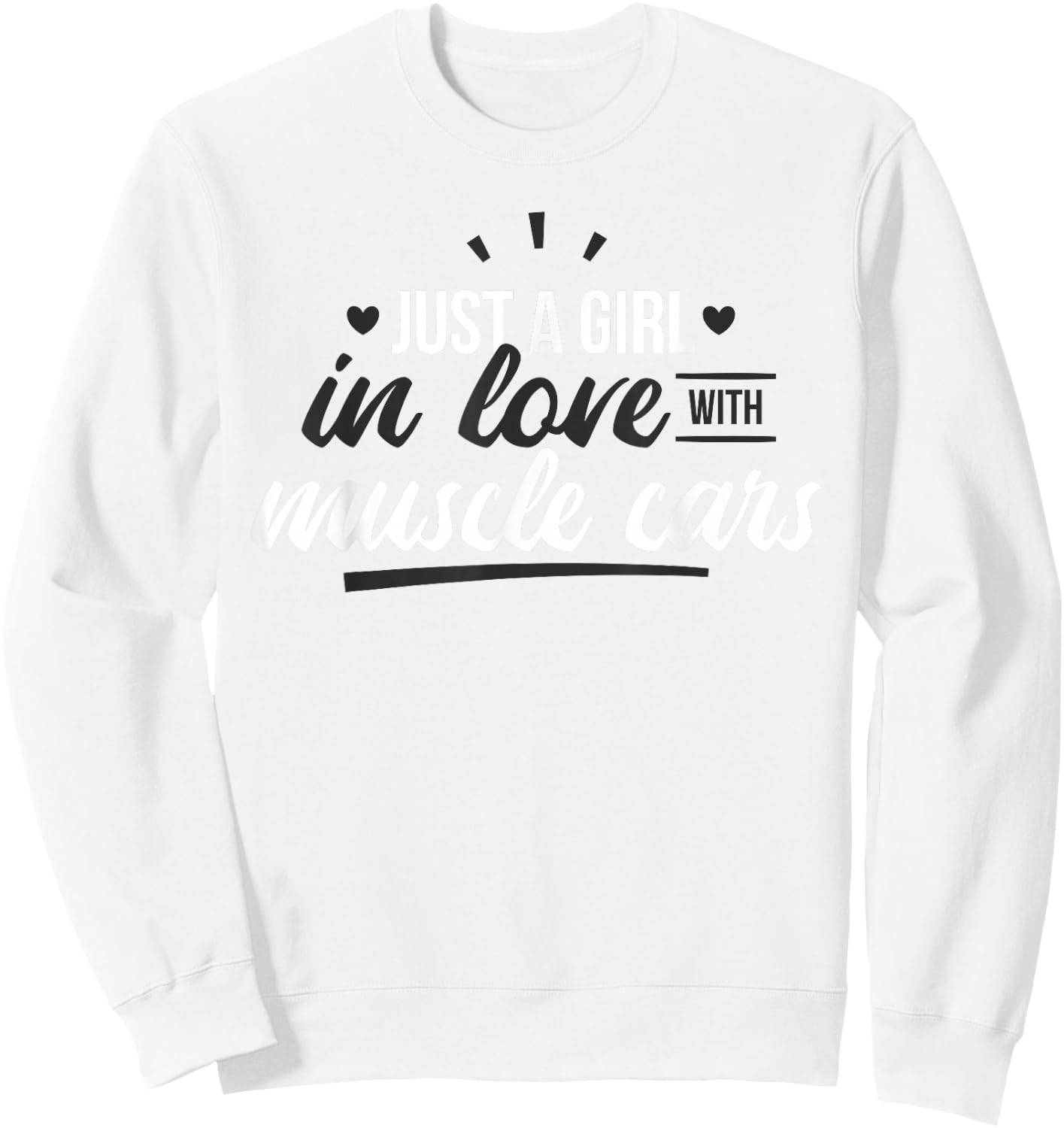 Just a girl in love with muscle cars Sweatshirt - Sweatshirt | White