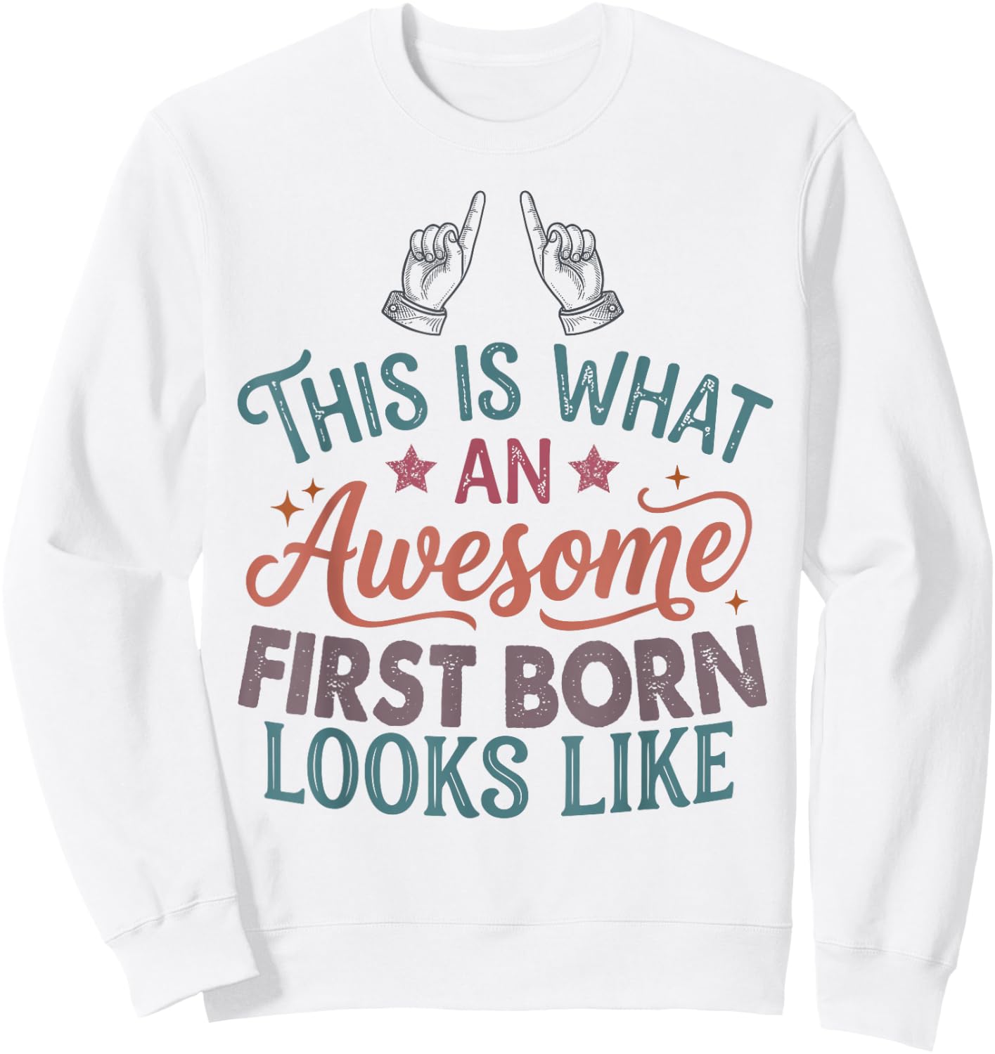 This is What an Awesome First Born Looks Like Funny Sweatshirt - Sweatshirt | White